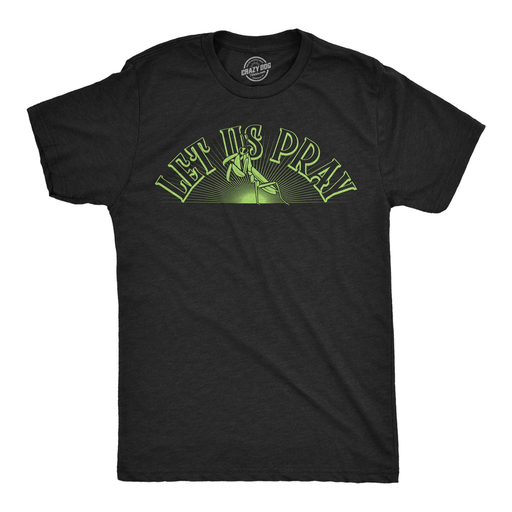 Let Us Pray Men's T Shirt