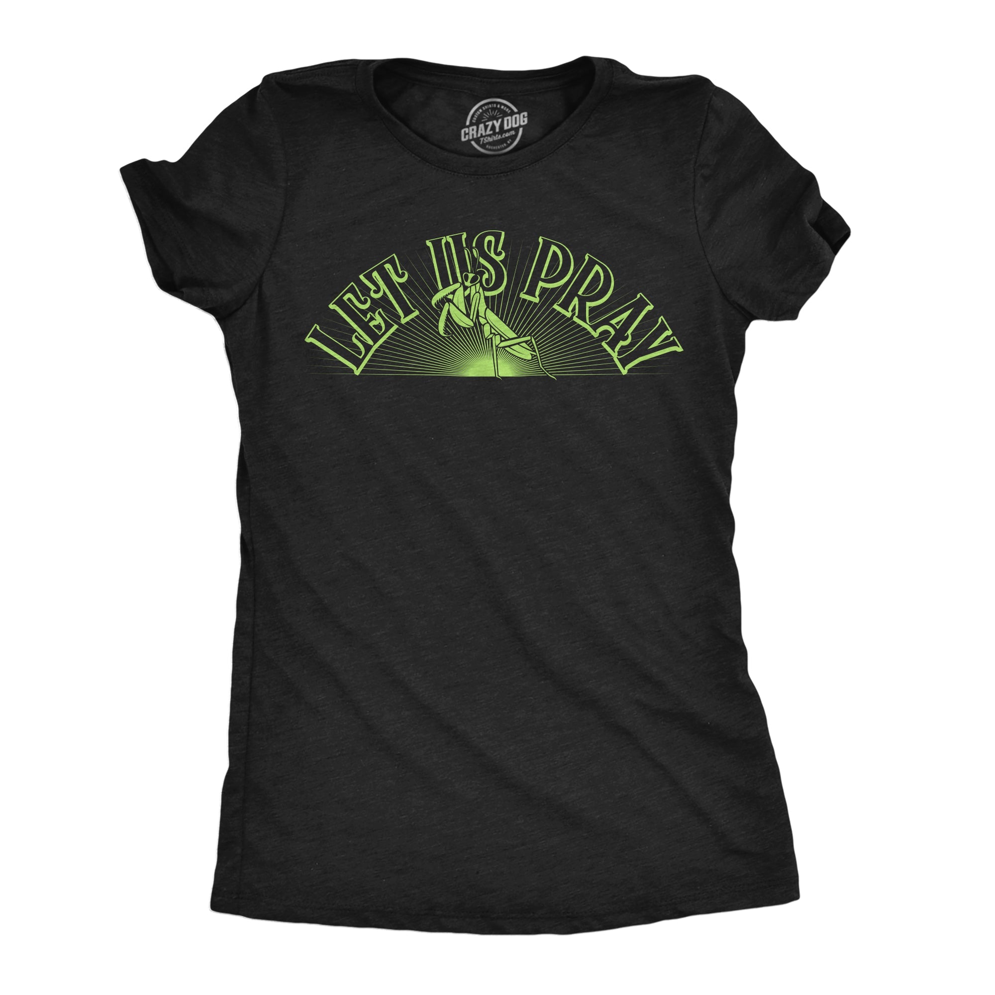 Let Us Pray Women's T Shirt