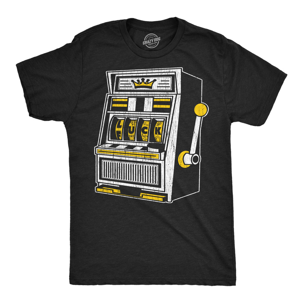 Luck Fuck Slots Men's T Shirt