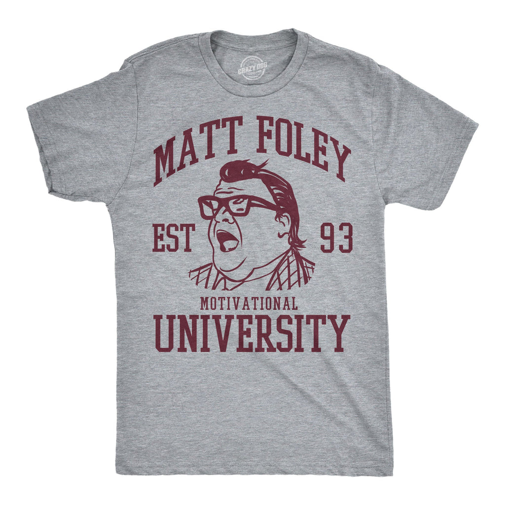 Matt Foley Motivational University Men's T Shirt