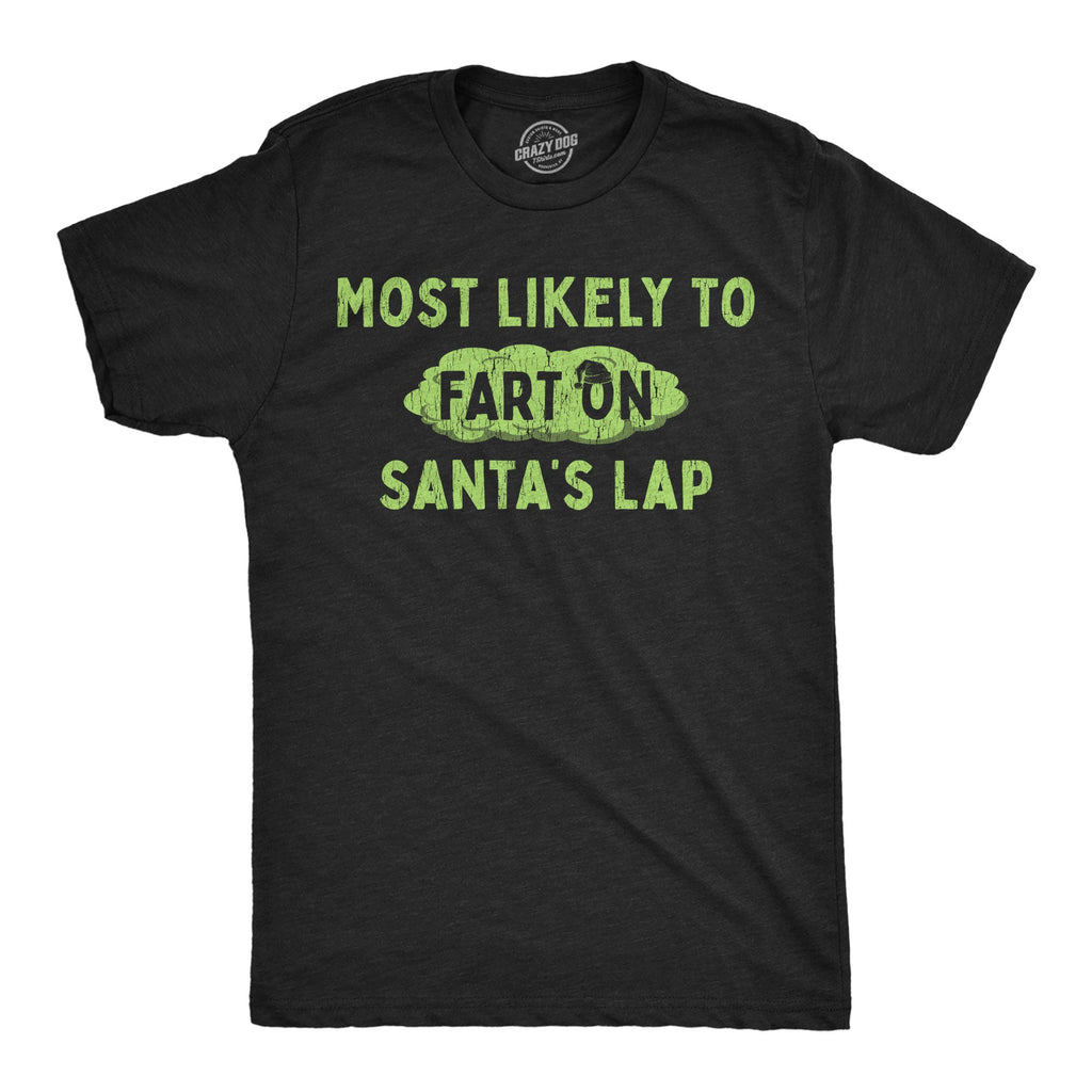Most Likely To Fart On Santas Lap Men's T Shirt