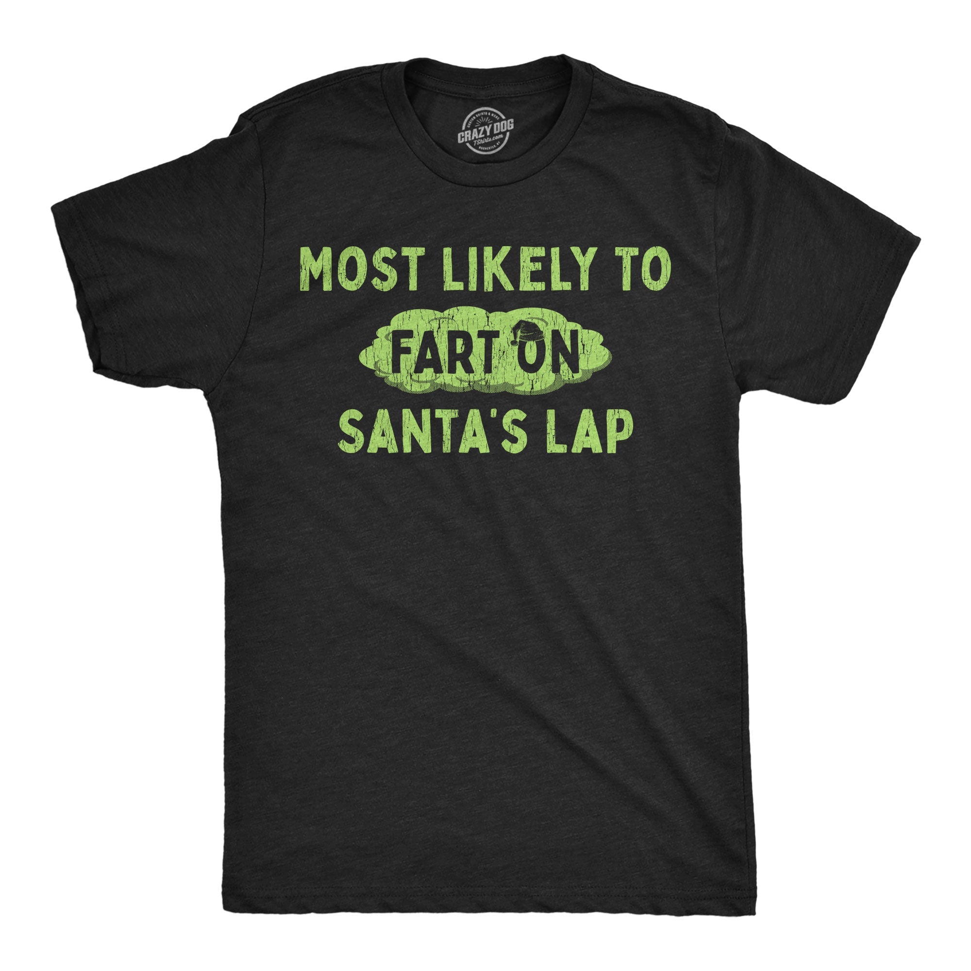 Most Likely To Fart On Santas Lap Men's T Shirt