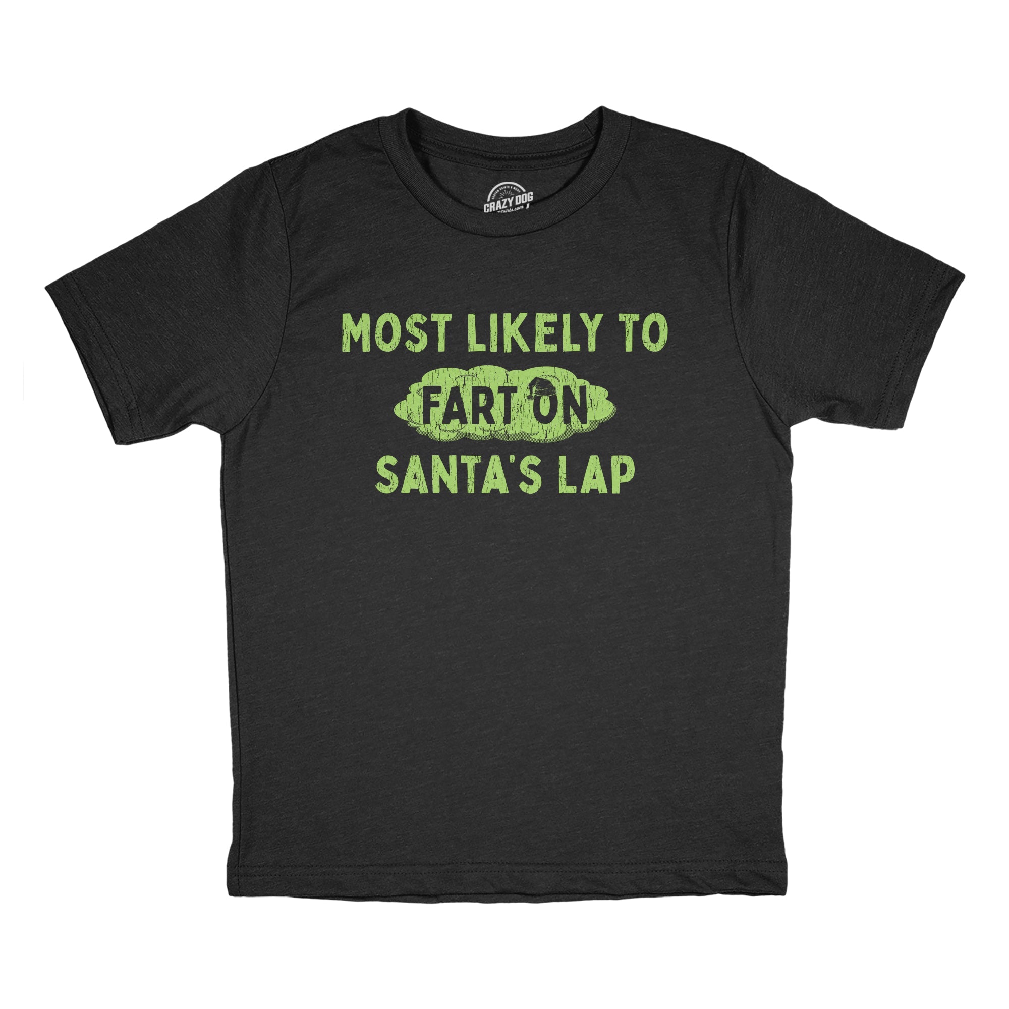 Most Likely To Fart On Santas Lap Youth T Shirt