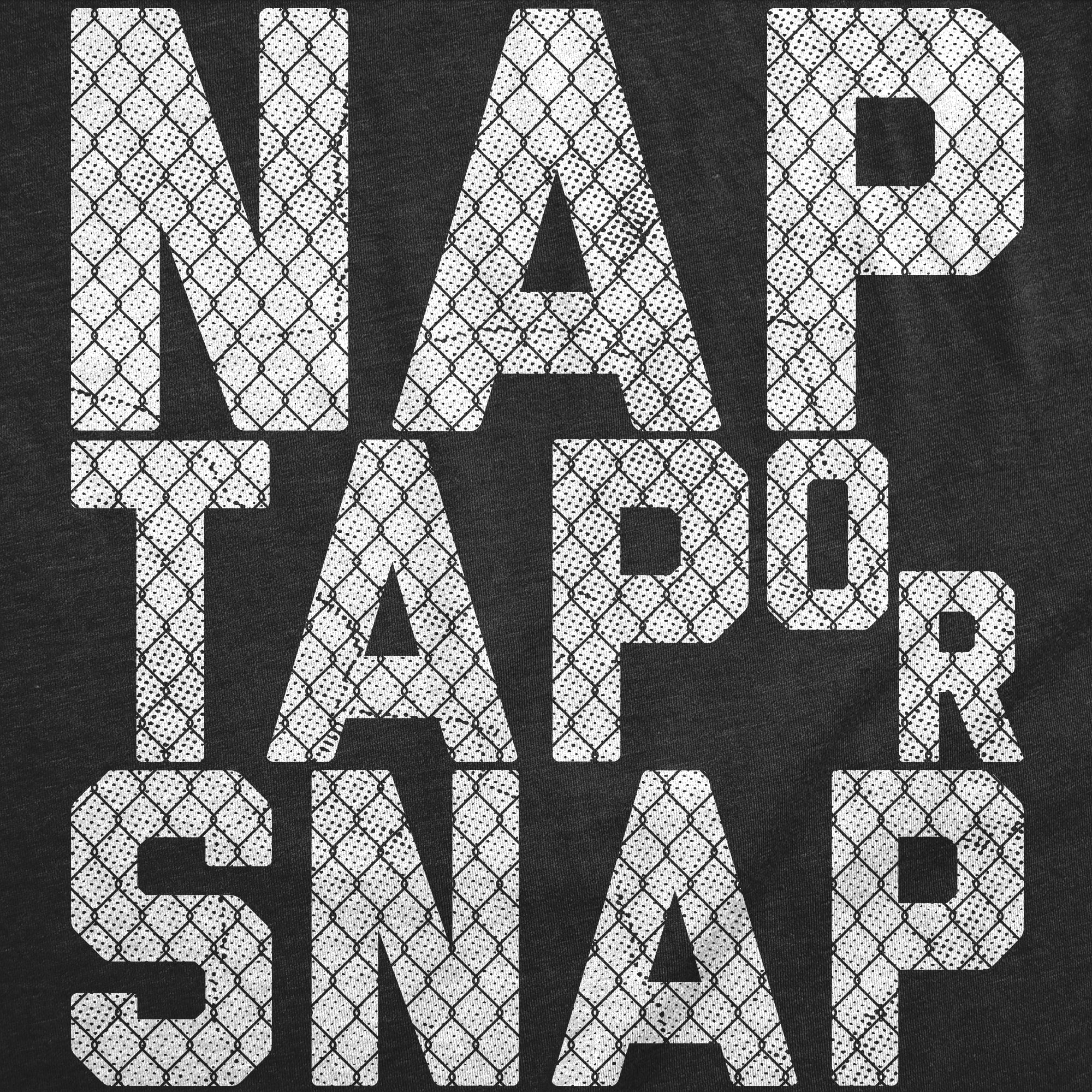 Nap Tap Or Snap Men's T Shirt