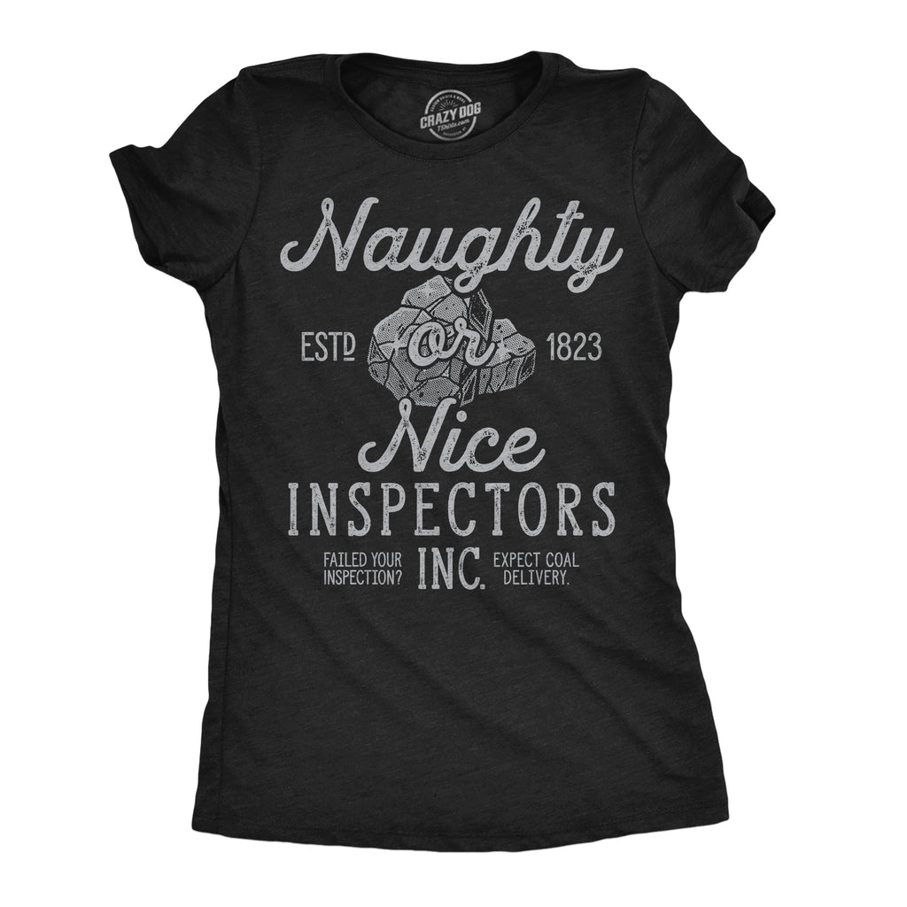 Naughty Or Nice Inspectors Inc Women's T Shirt