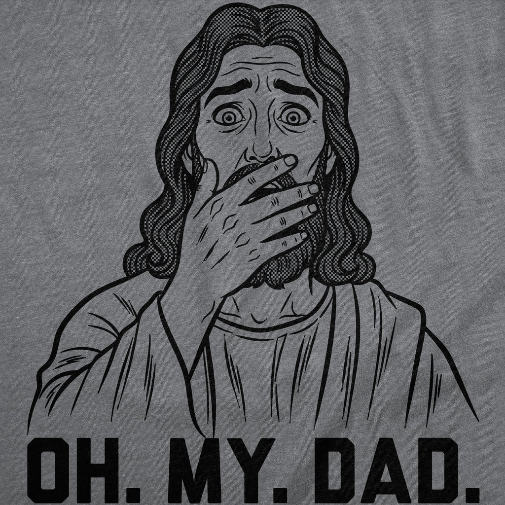 Oh My Dad Men's T Shirt