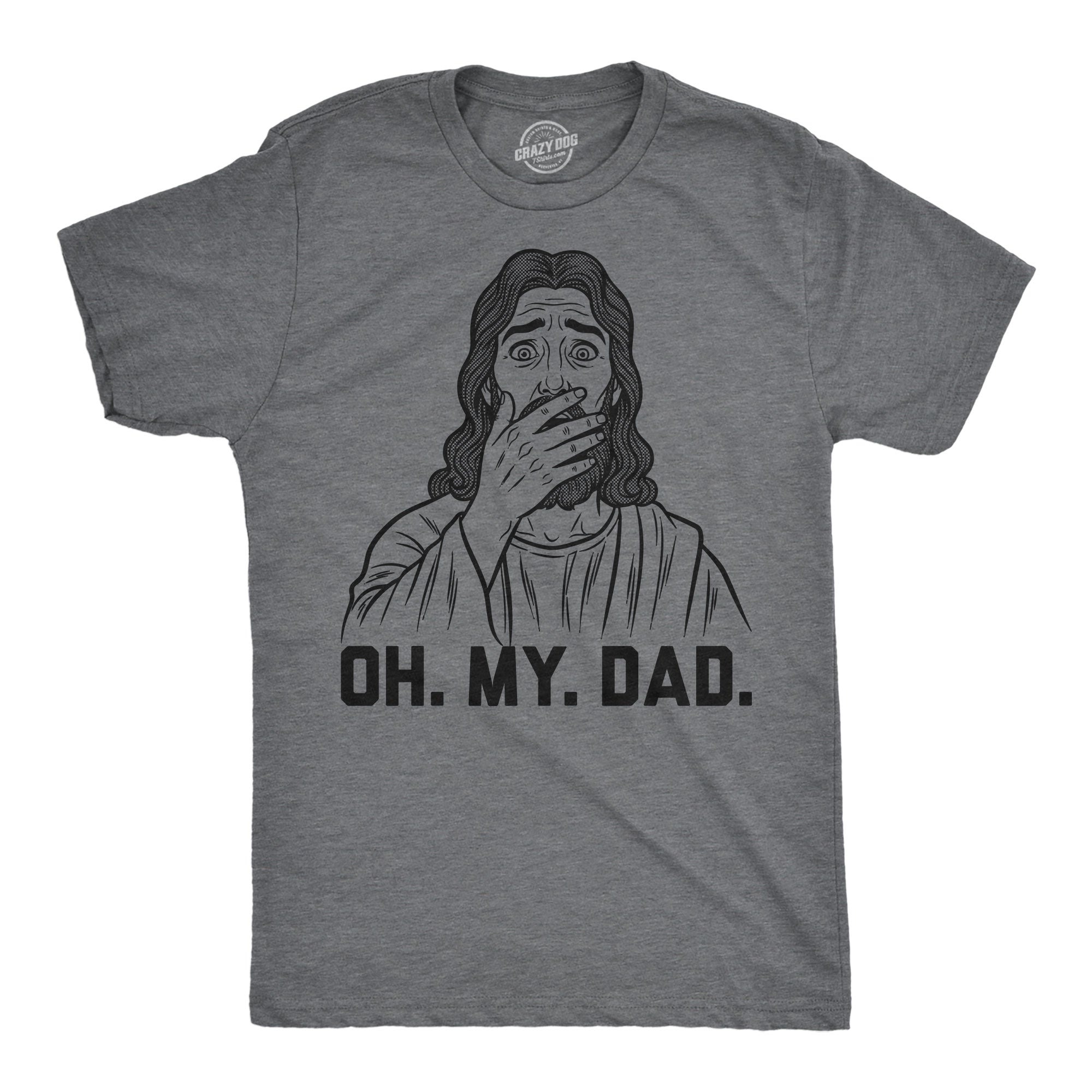 Oh My Dad Men's T Shirt
