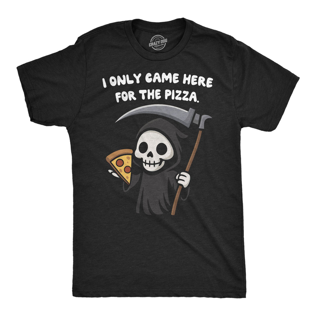 I Only Came Here For The Pizza Men's T Shirt