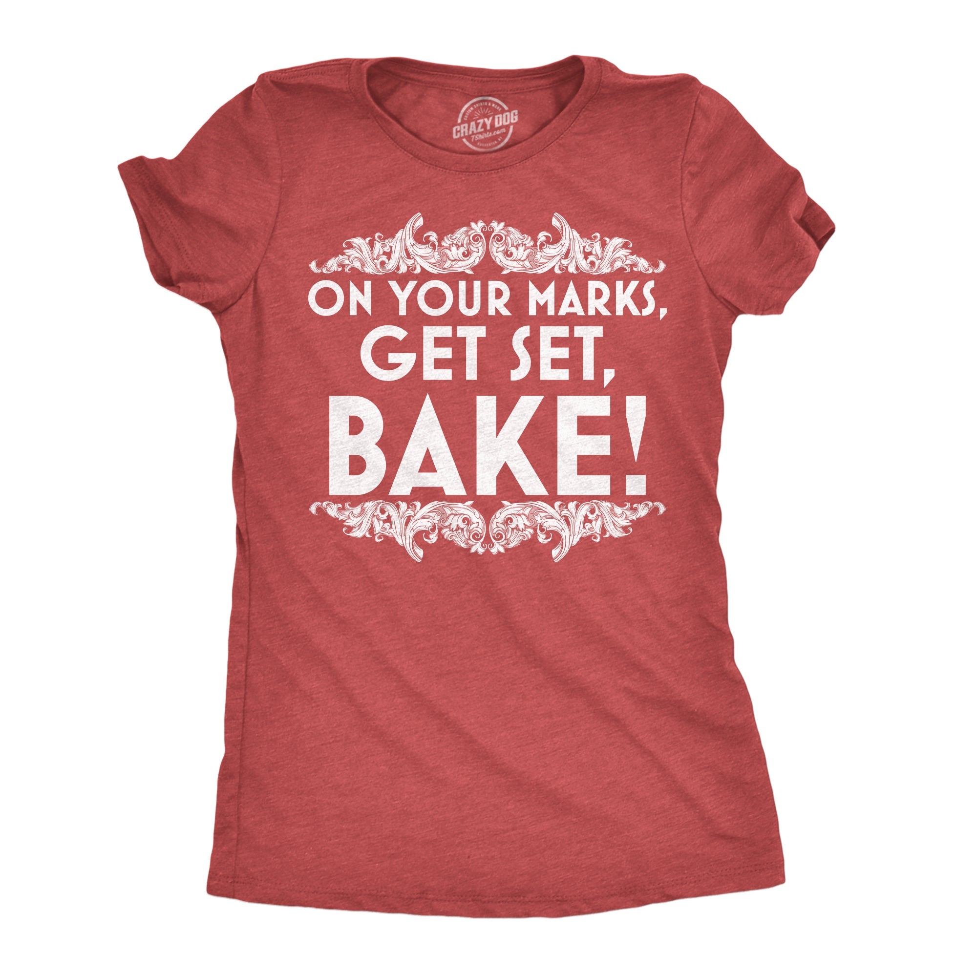On Your Marks Get Set Bake Women's T Shirt