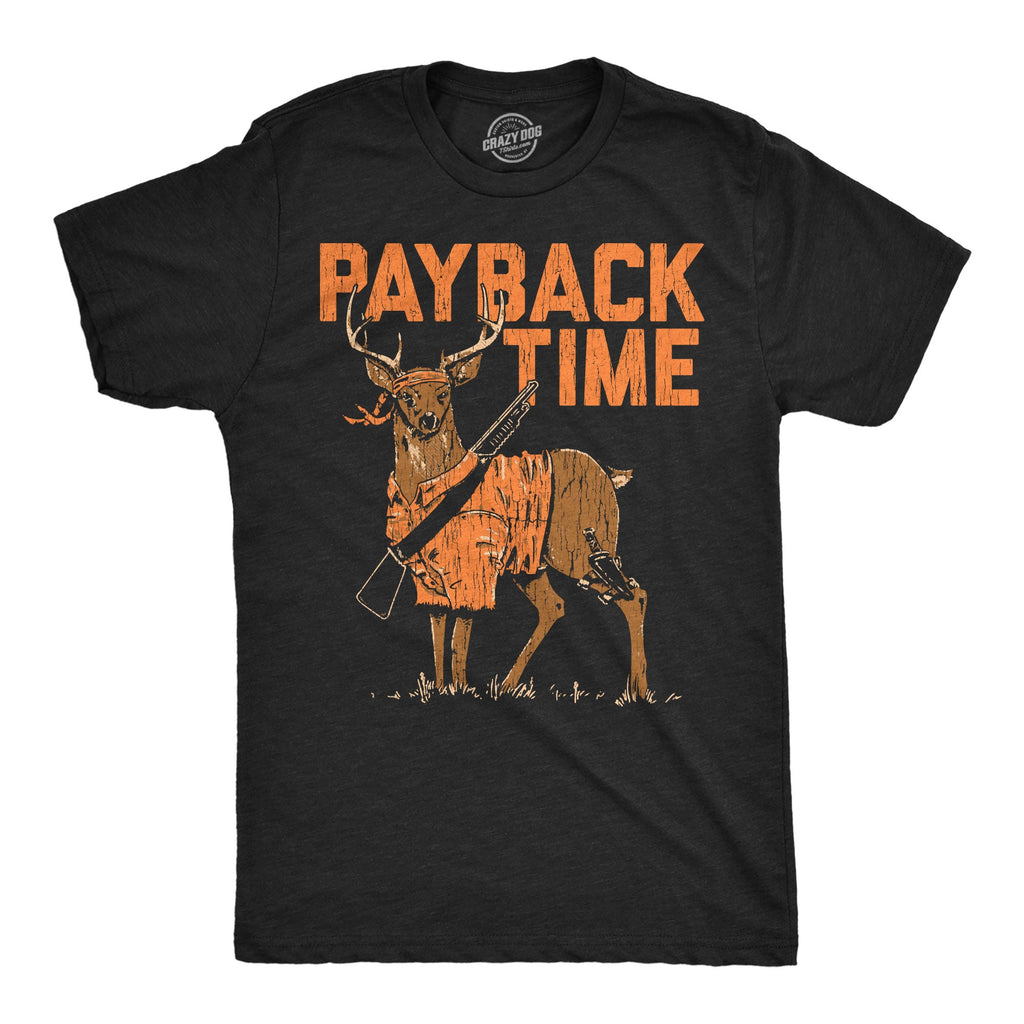 Payback Time Men's T Shirt