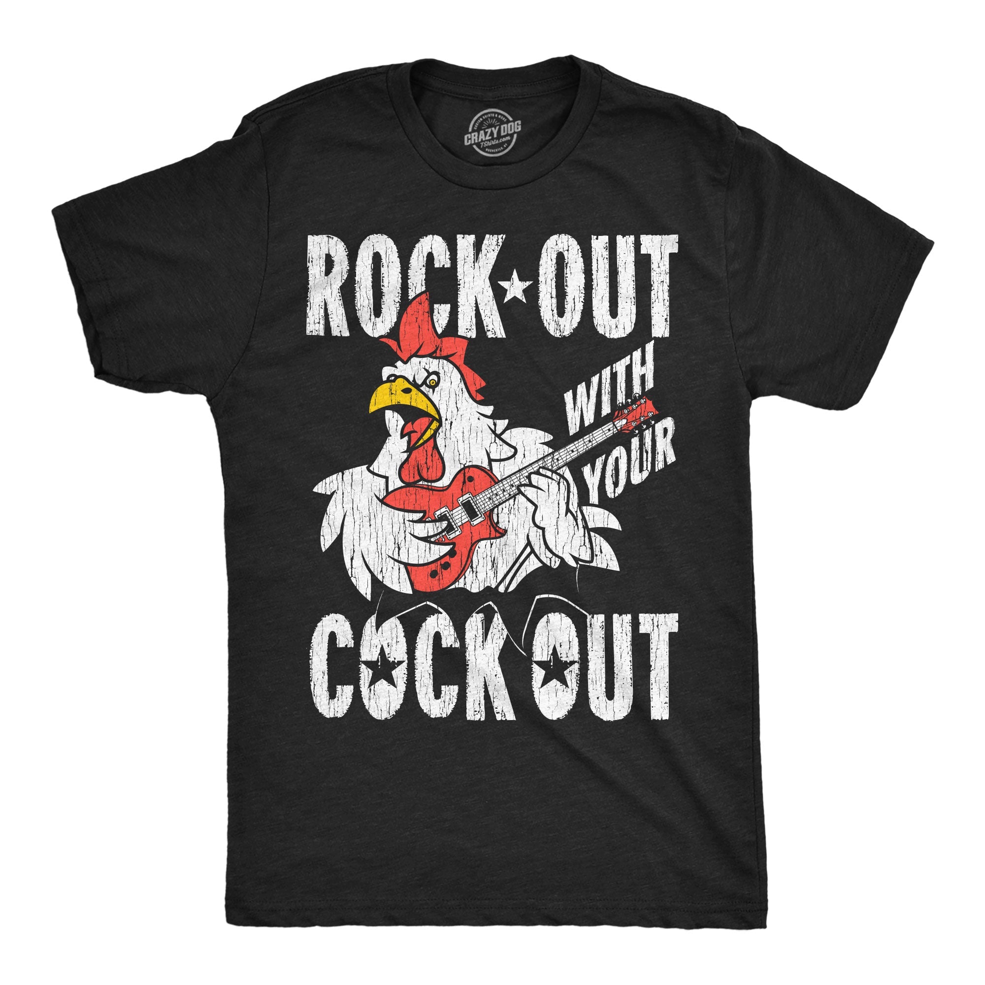 Rock Out With Your Cock Out Men's T Shirt