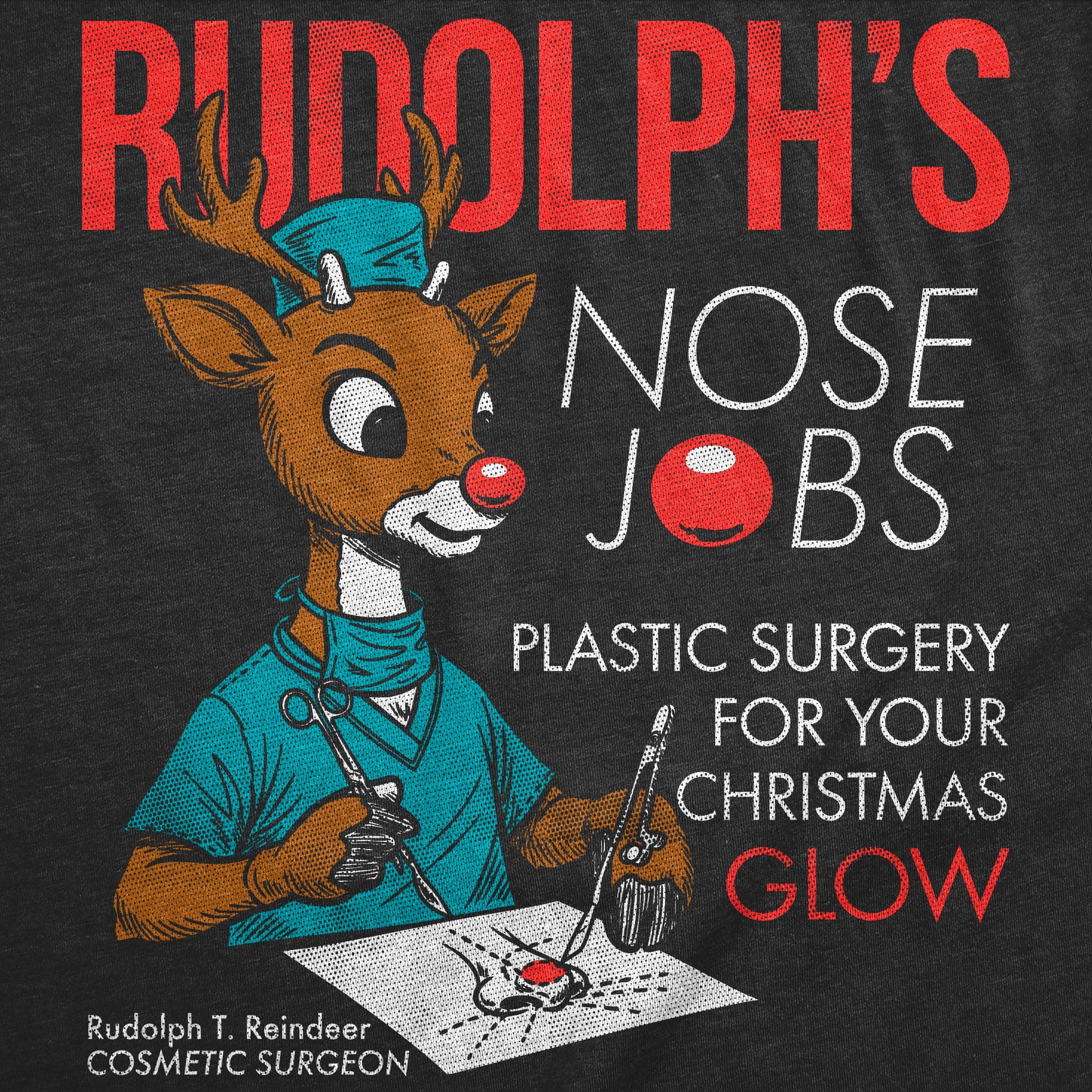 Rudolphs Nose Jobs Crew Neck Sweatshirt