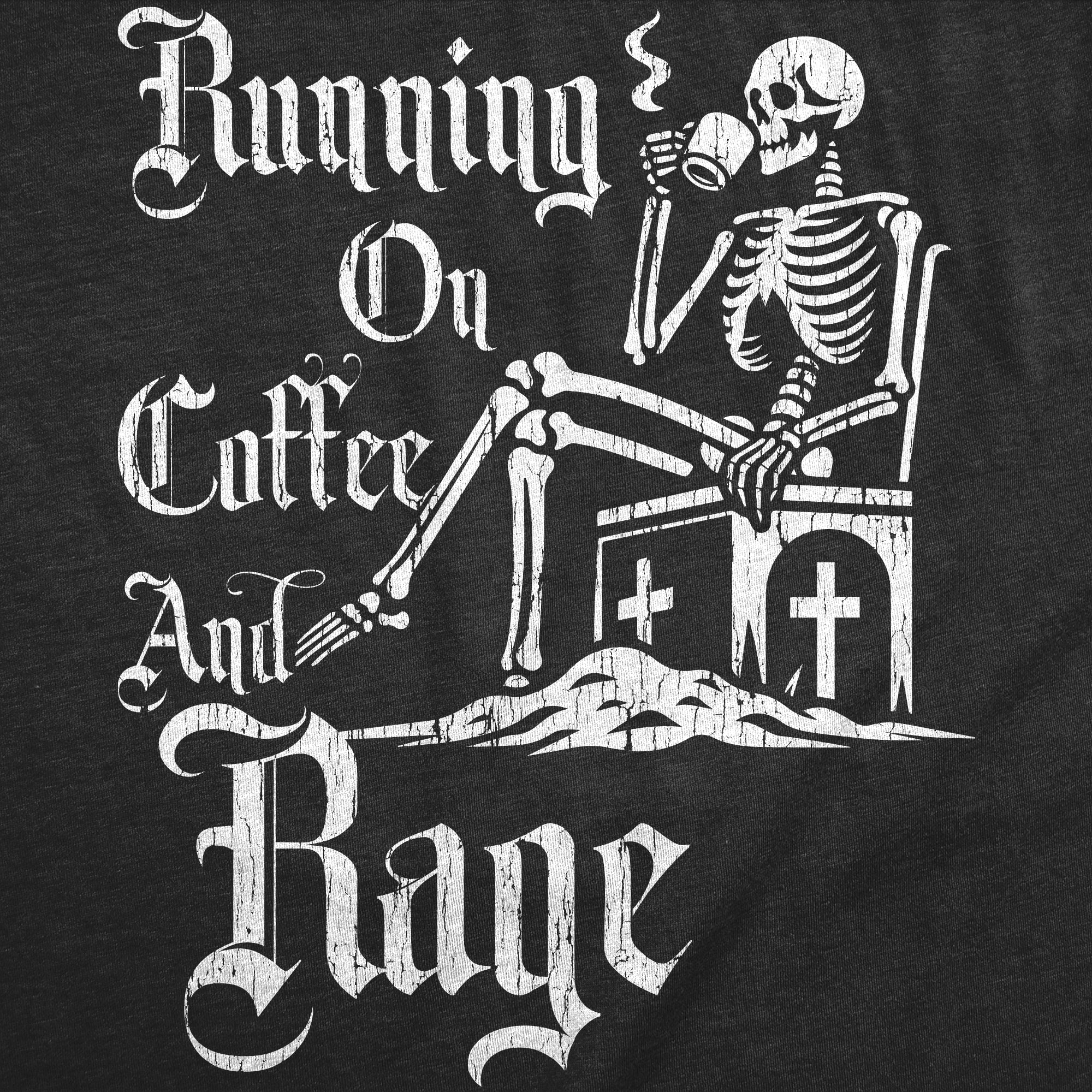 Running On Coffee And Rage Men's T Shirt
