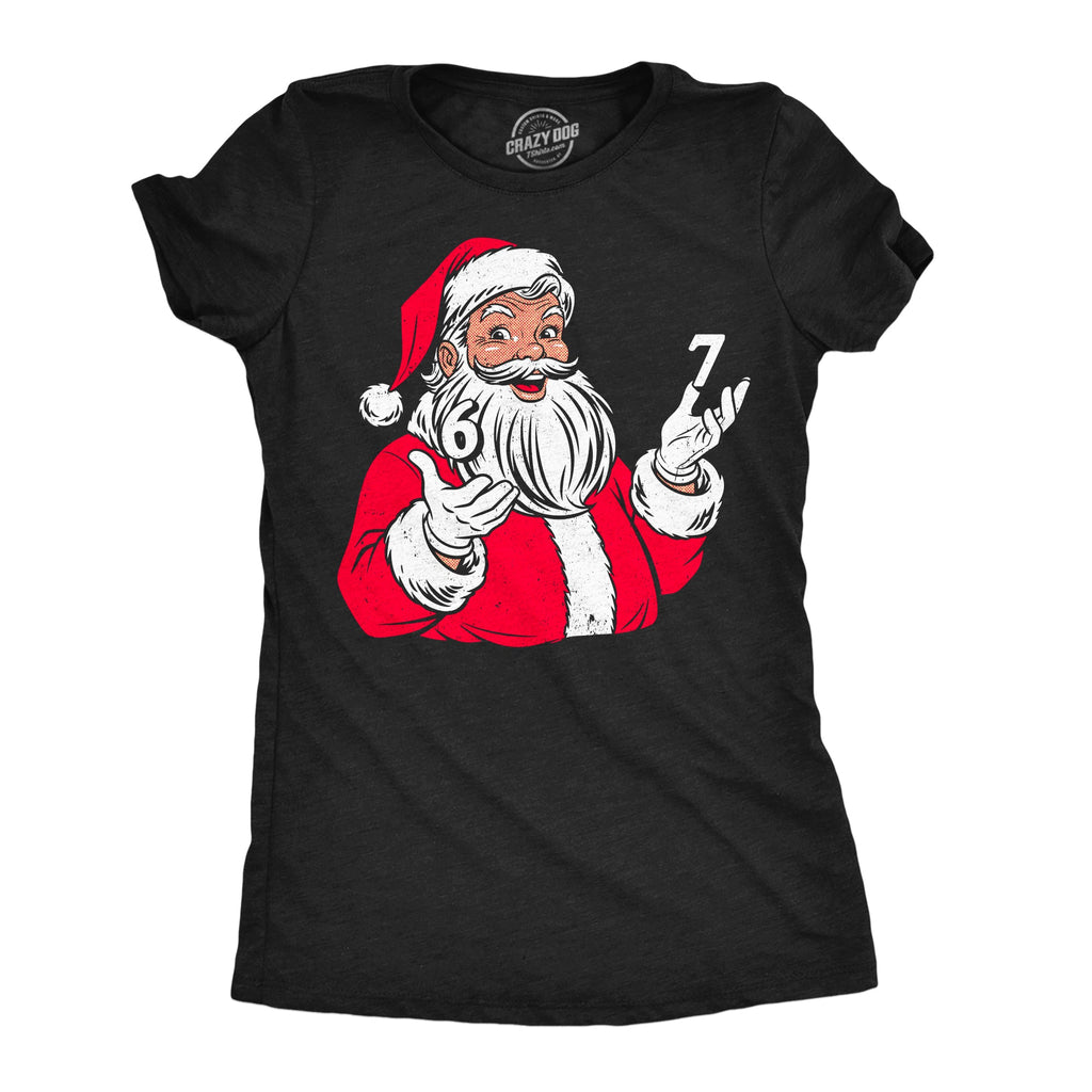 6 7 Santa Claus Women's T Shirt