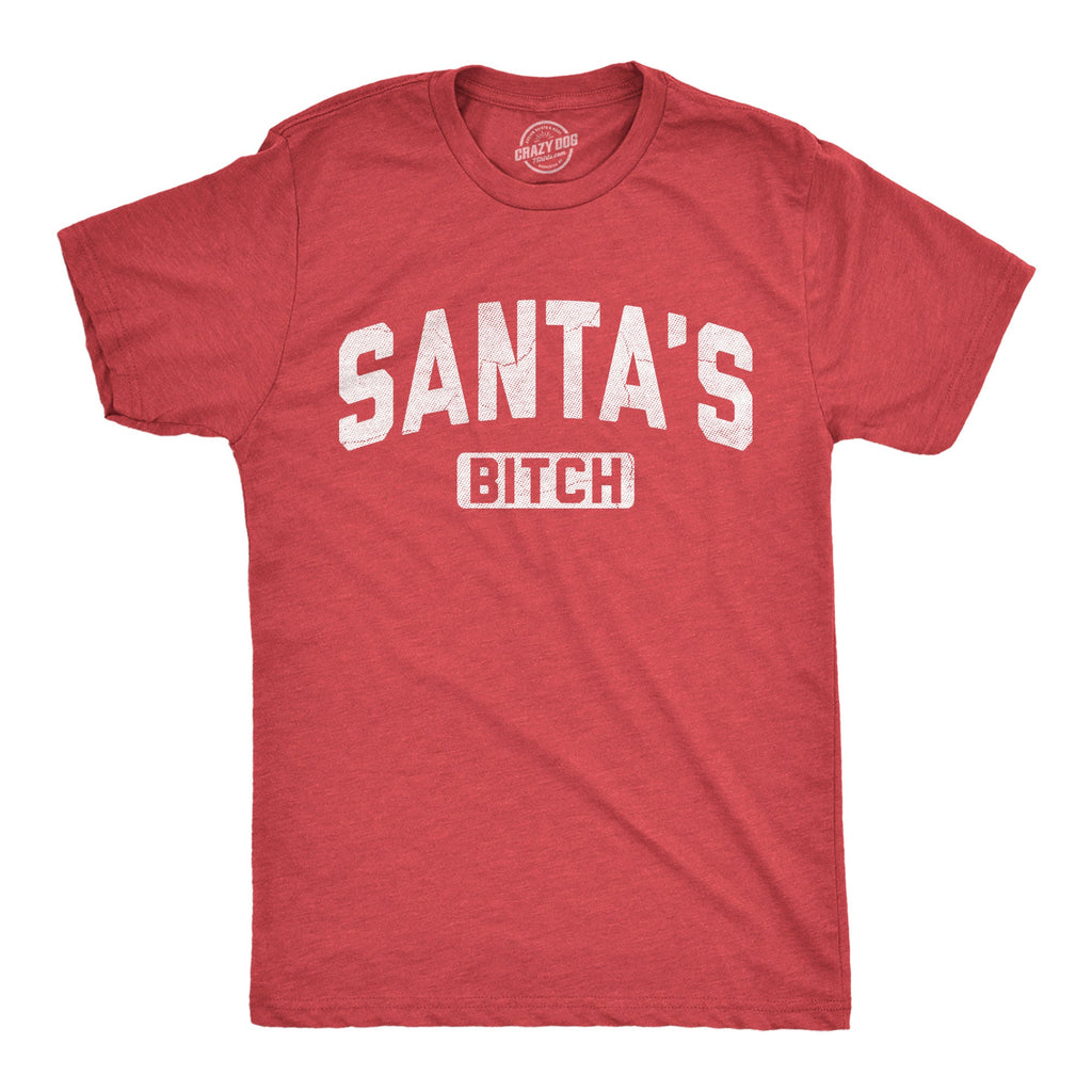 Santas Bitch Men's T Shirt