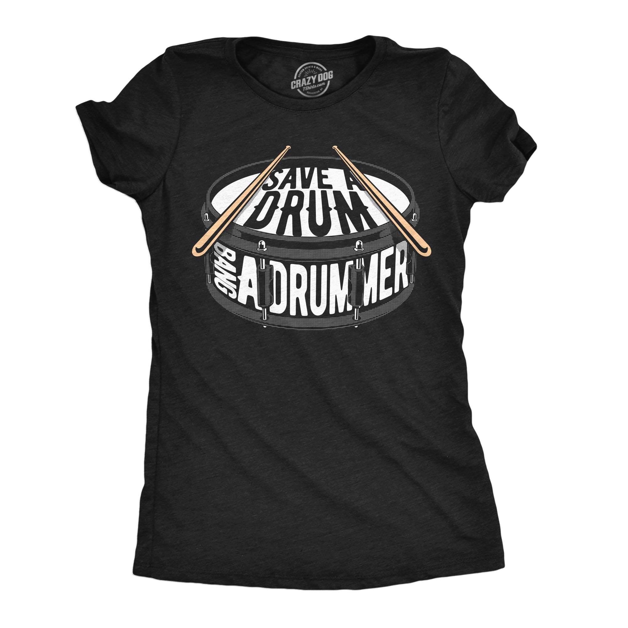 Save A Drum Bang A Drummer Women's T Shirt