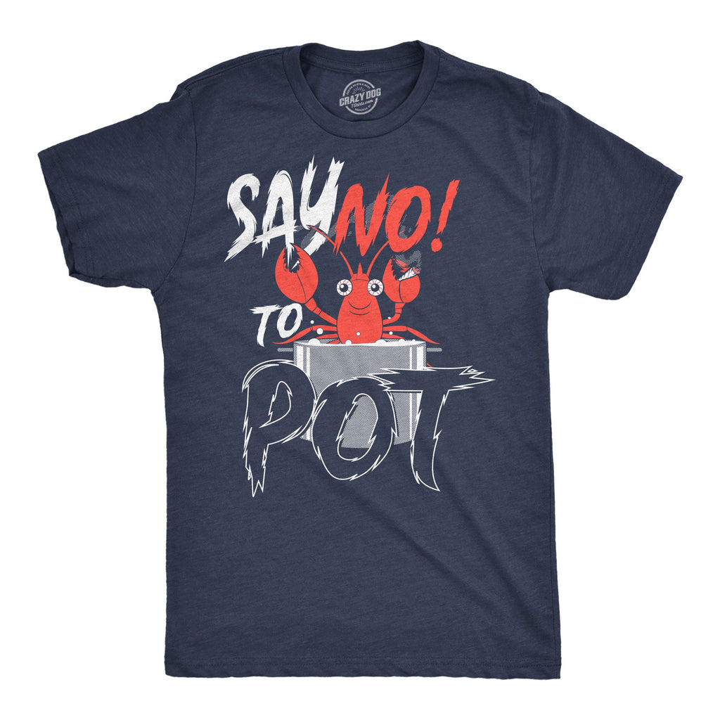 Say No To Pot Men's T Shirt