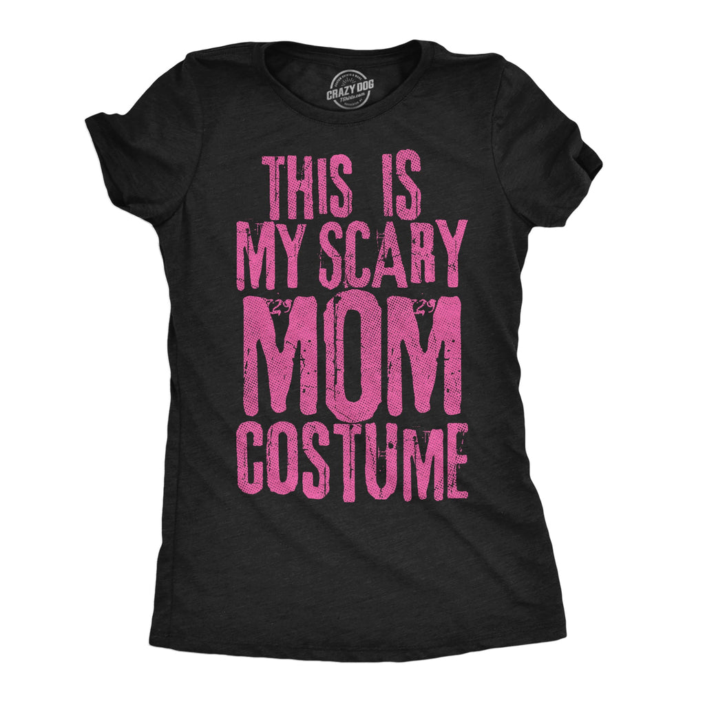 This Is My Scary Mom Costume Women's T Shirt