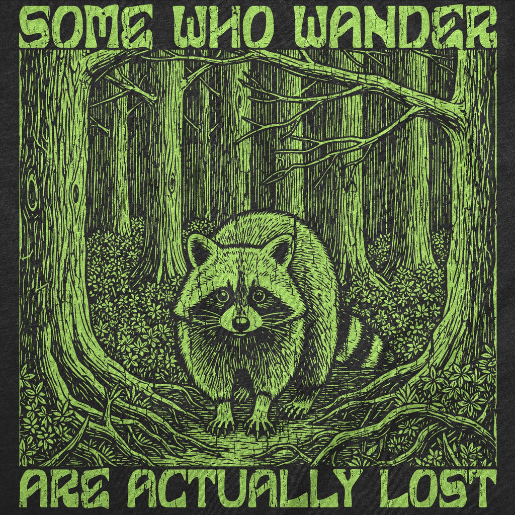 Some Who Wander Are Actually Lost Women's T Shirt