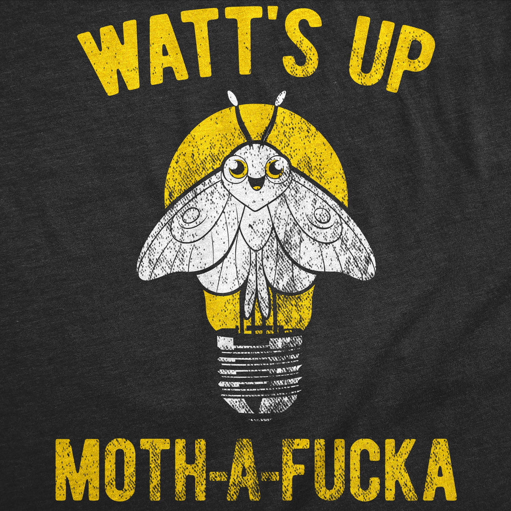 Watts Up Moth A Fucka Men's T Shirt