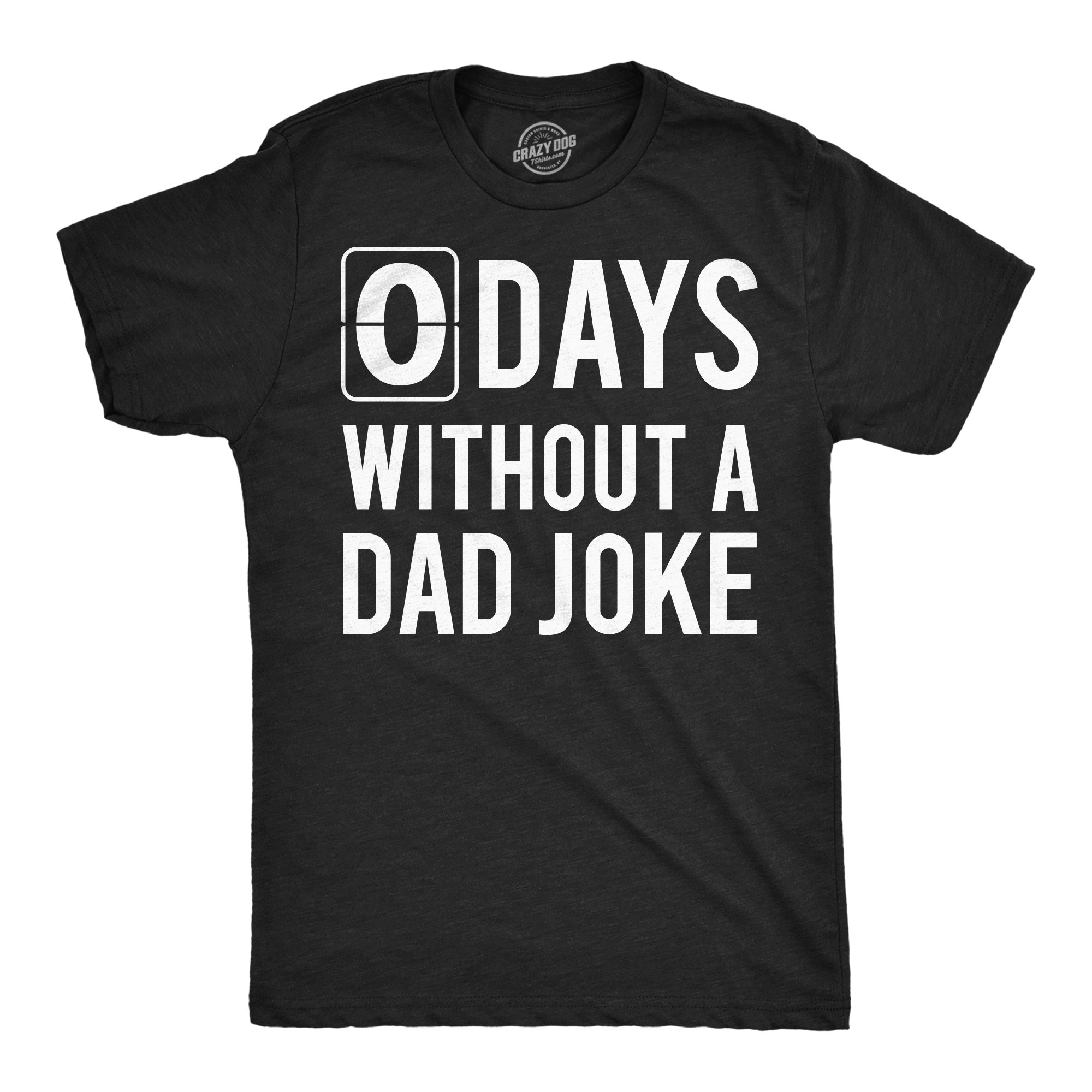 0 Days Without A Dad Joke Men's T Shirt