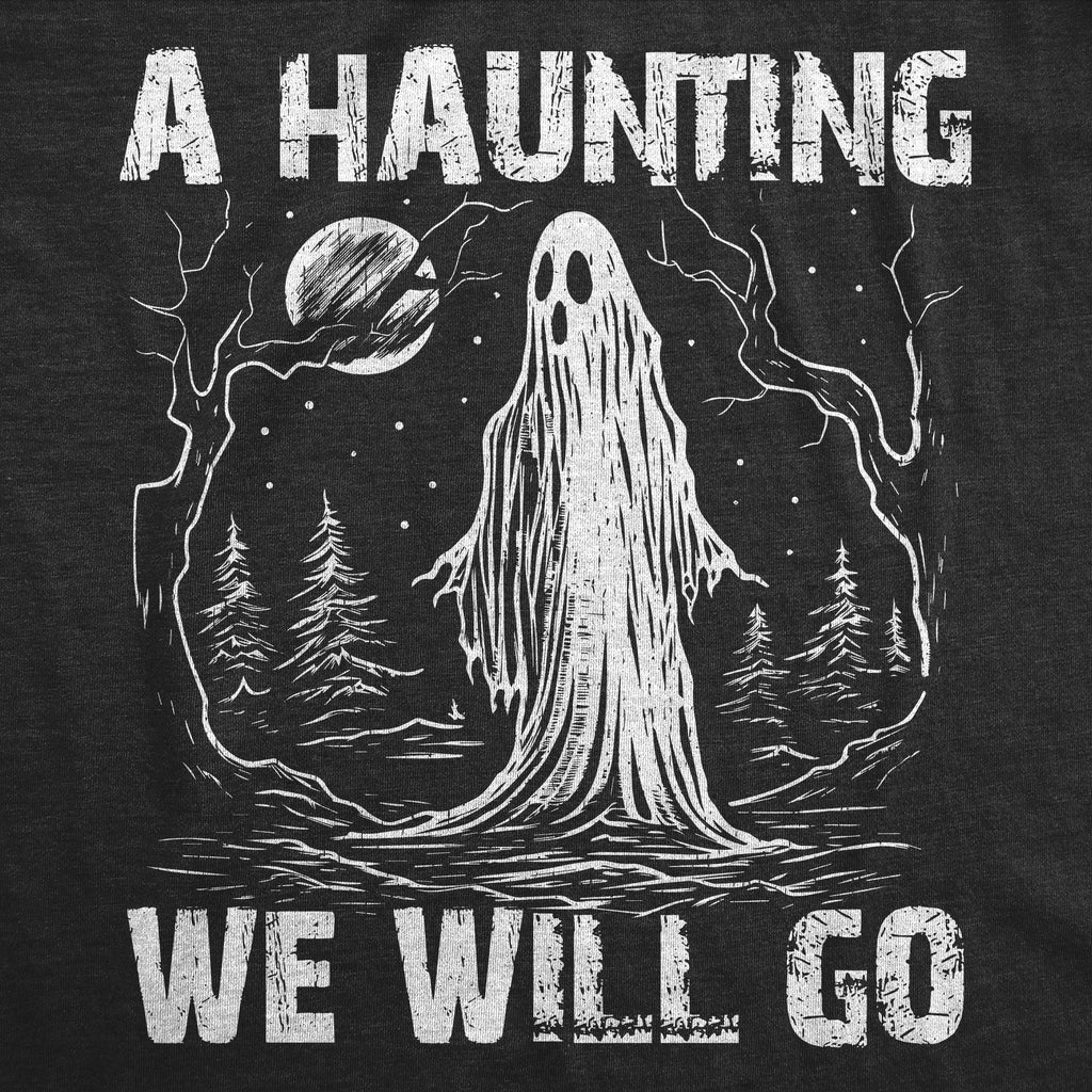 A Haunting We Will Go Women's T Shirt