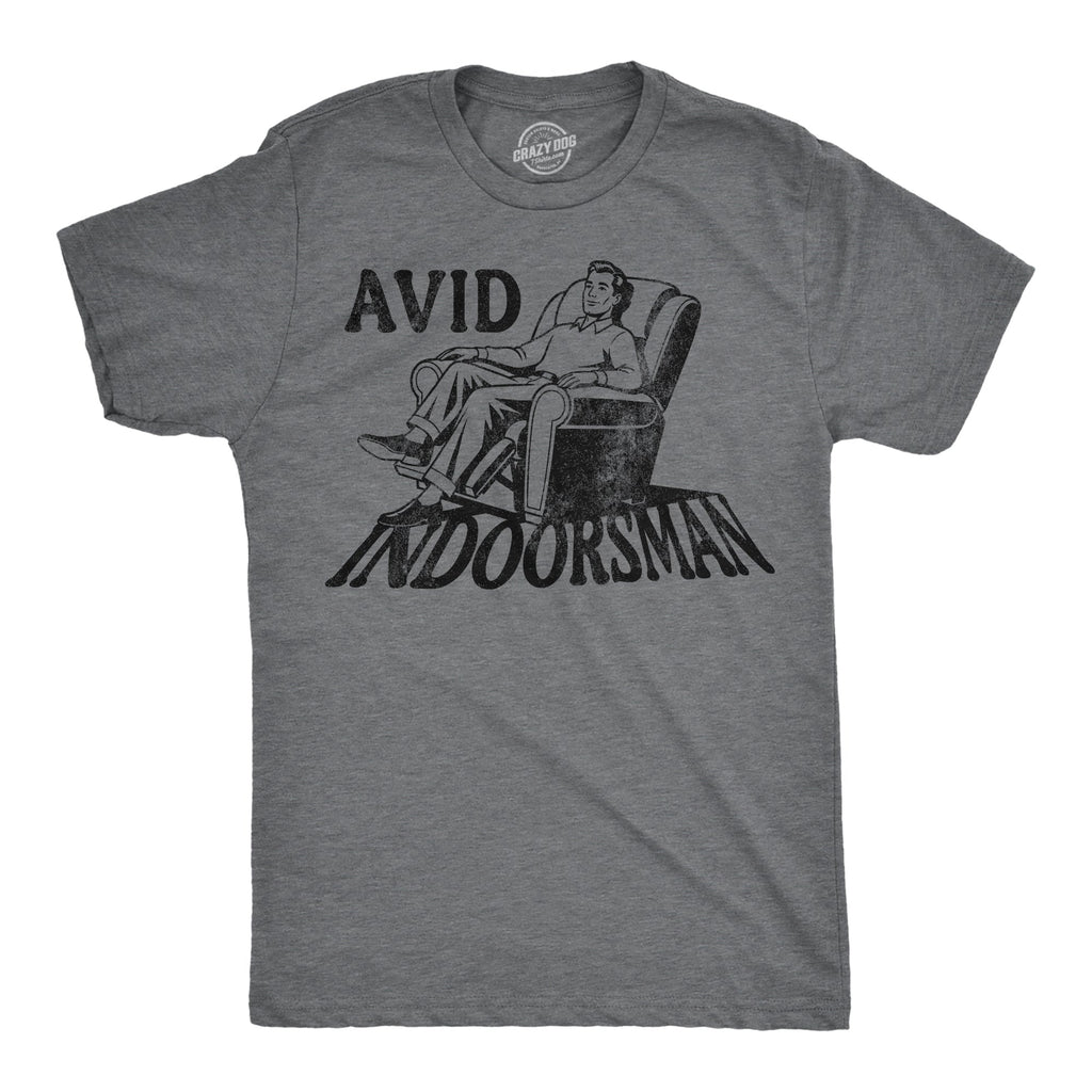 Avid Indoorsman Men's T Shirt