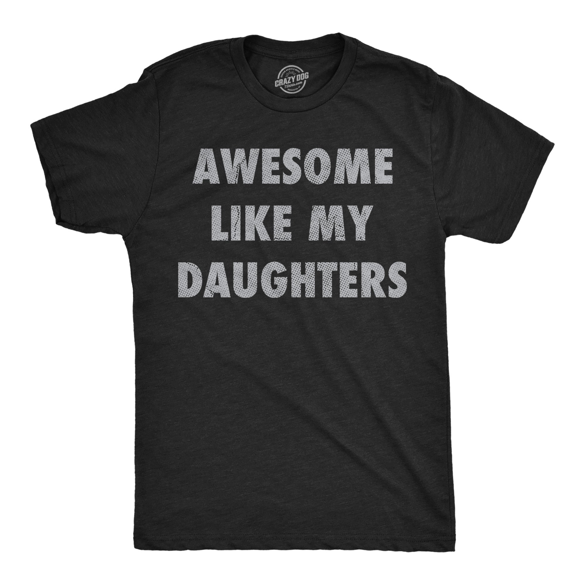 Awesome Like My Daugters Men's T Shirt