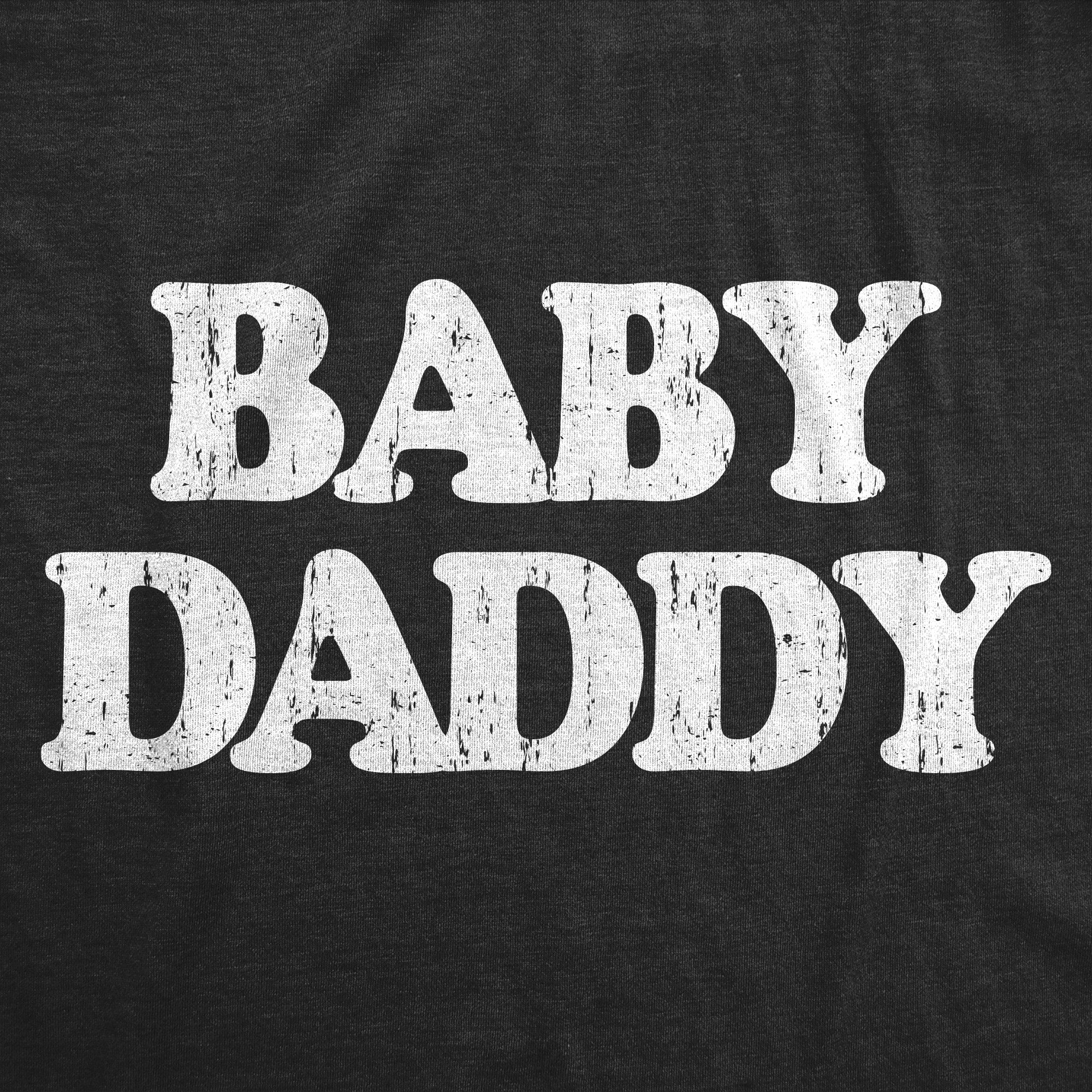 Baby Daddy Men's T Shirt