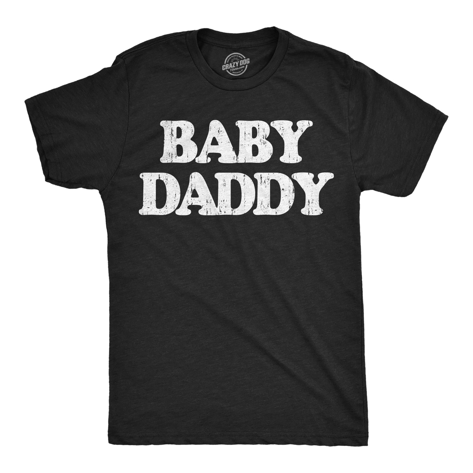 Baby Daddy Men's T Shirt