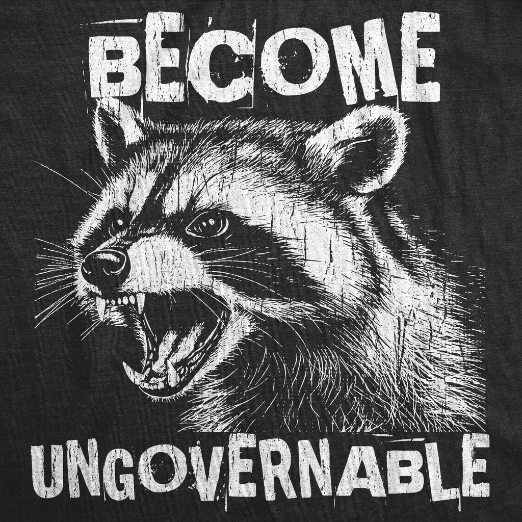 Become Ungovernable Men's T Shirt