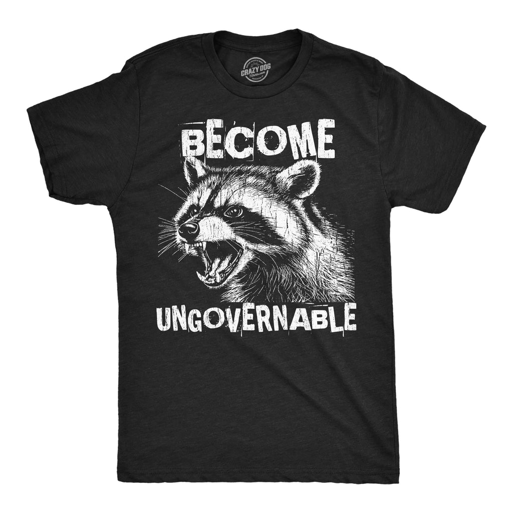 Become Ungovernable Men's T Shirt