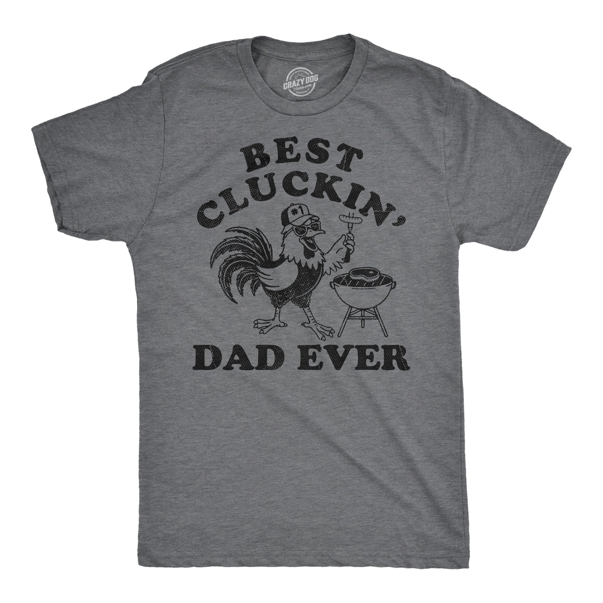 Best Cluckin Dad Ever Men's T Shirt