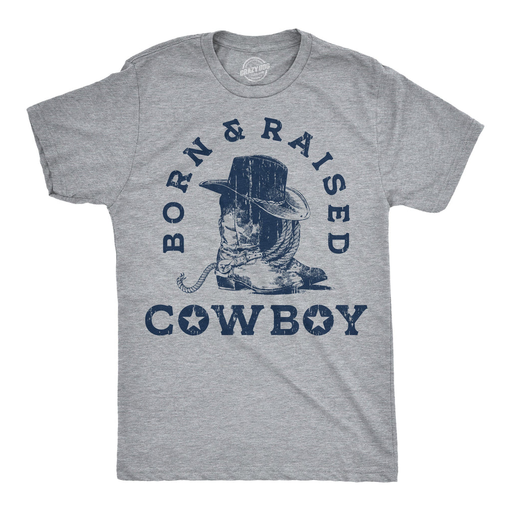 Born And Raised Cowboy Men's T Shirt