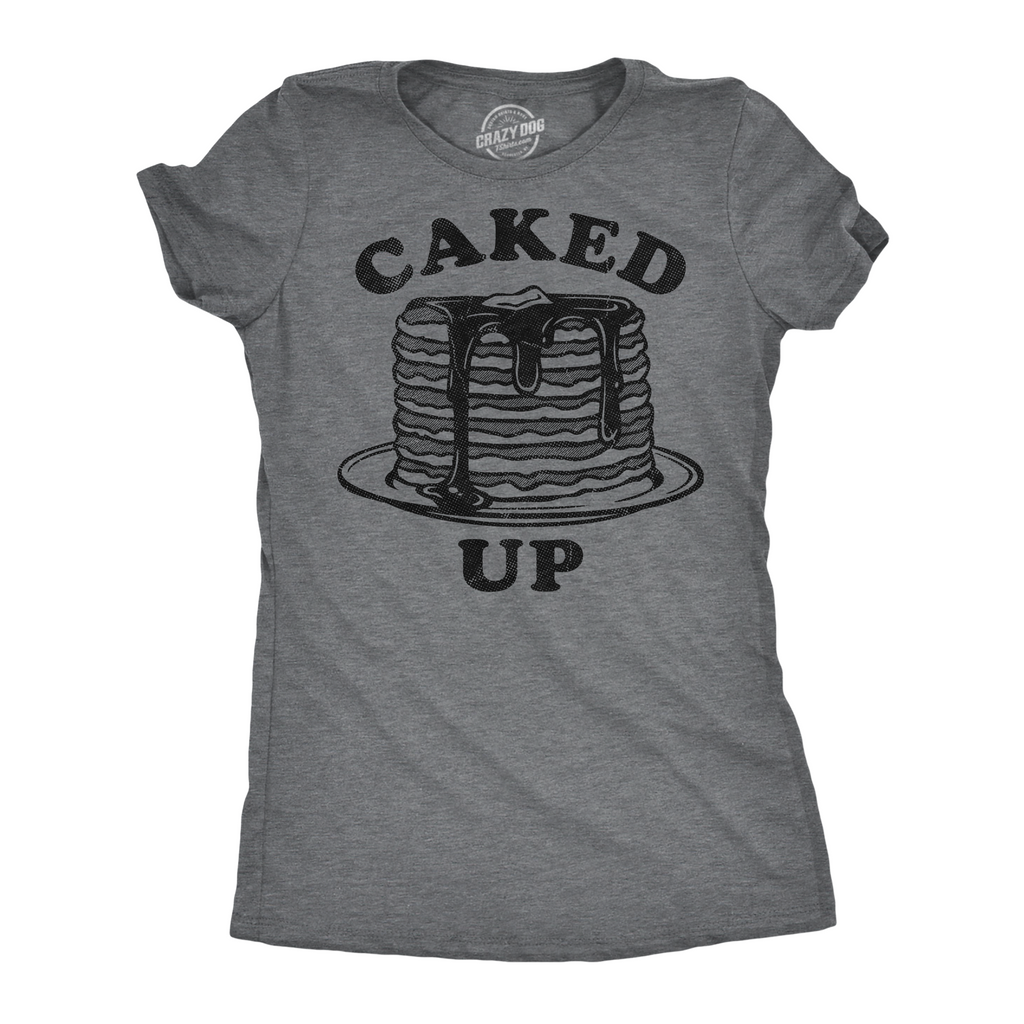 Caked Up Women's T Shirt