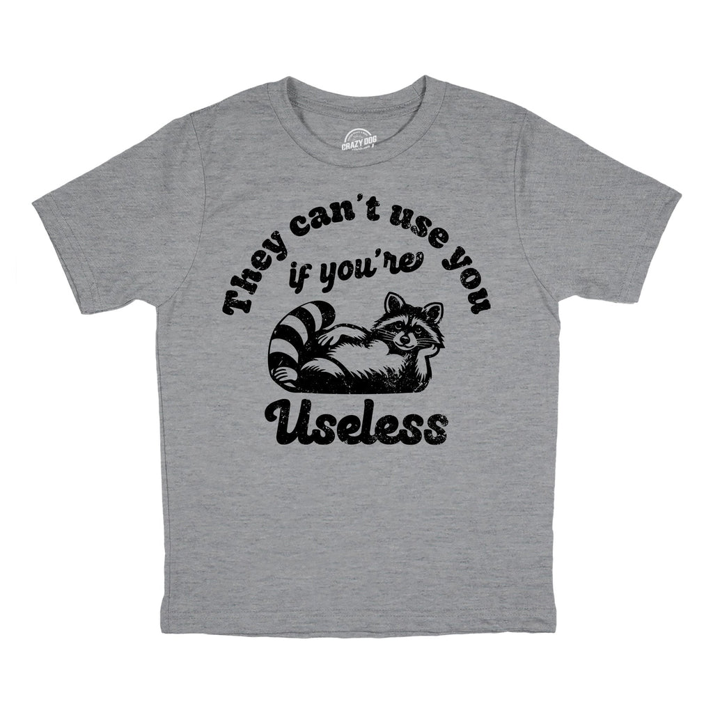 They Cant Use You If Youre Useless Youth T Shirt