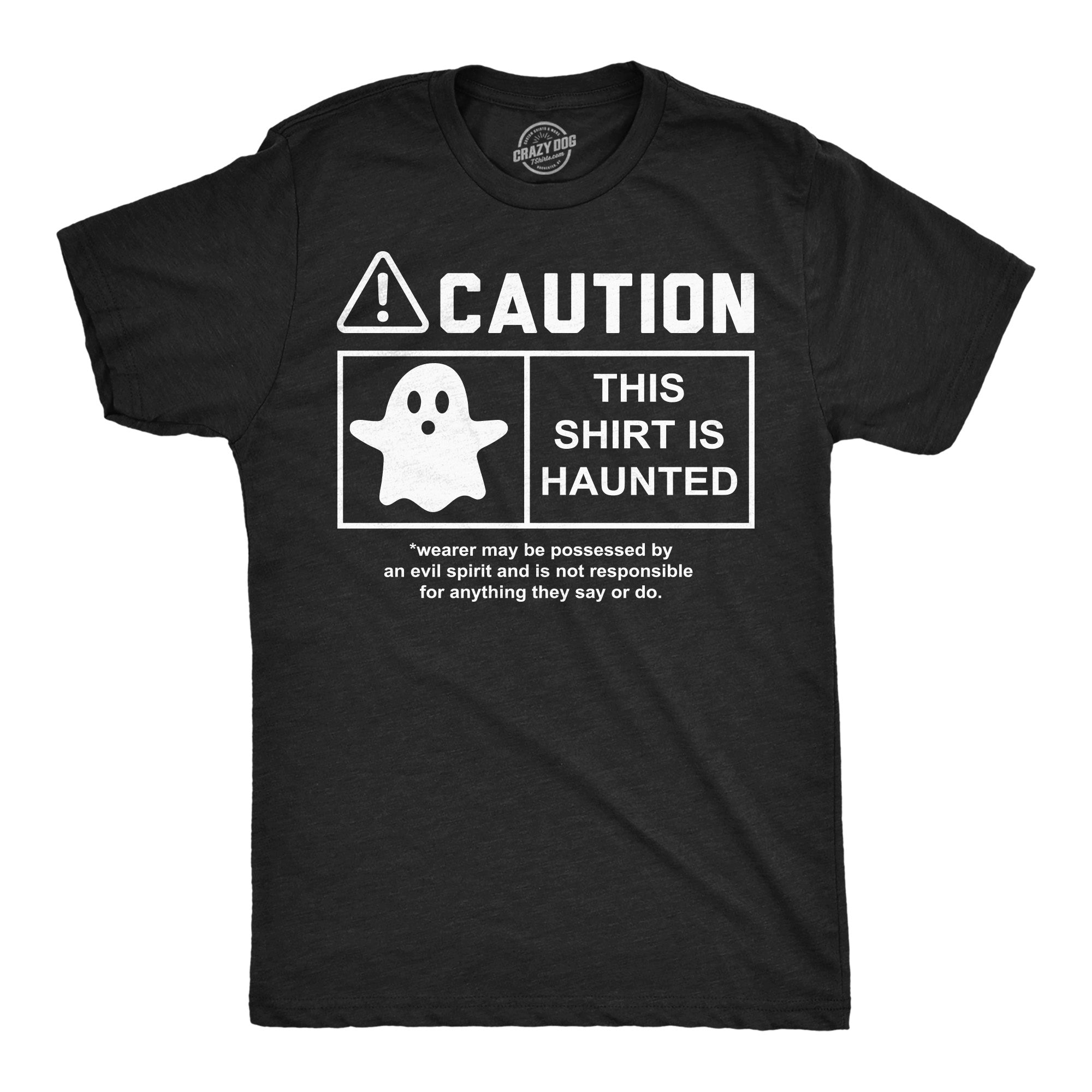 Caution This Shirt Is Haunted Men's T Shirt