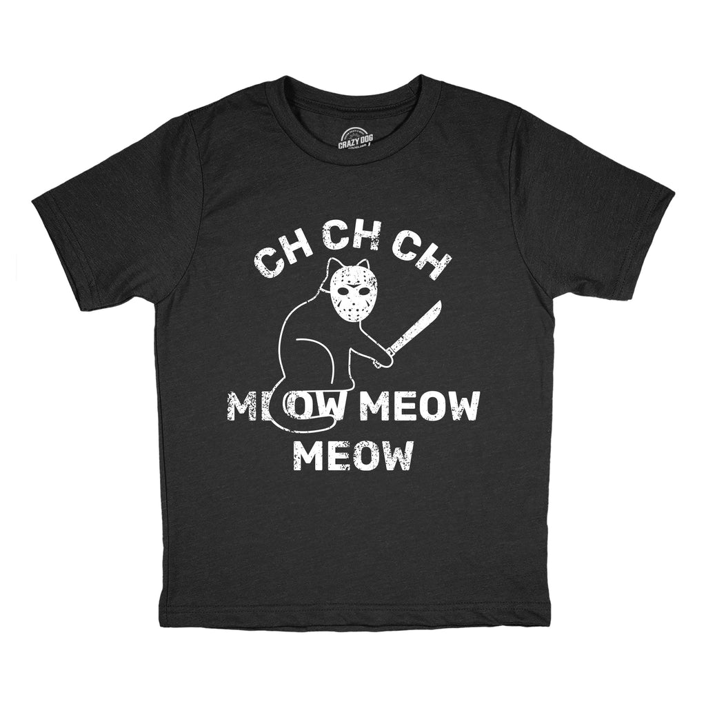 Ch Ch Ch Meow Meow Meow Youth T Shirt