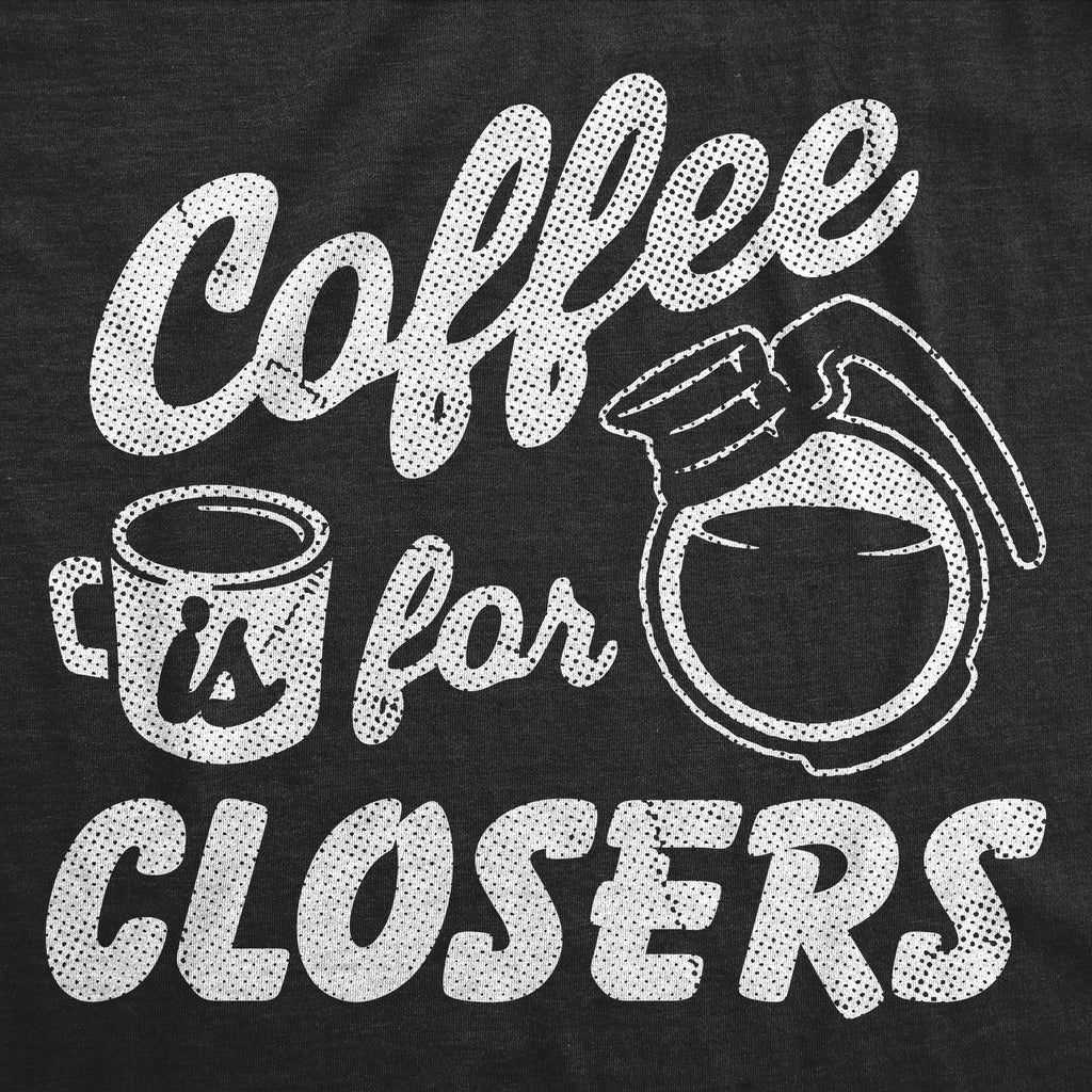 Coffee Is For Losers Men's T Shirt