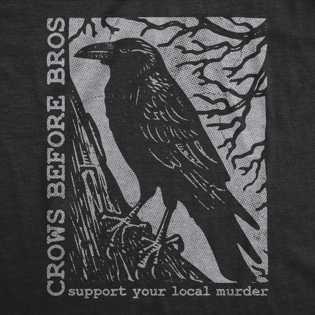 Crows Before Bros Men's T Shirt