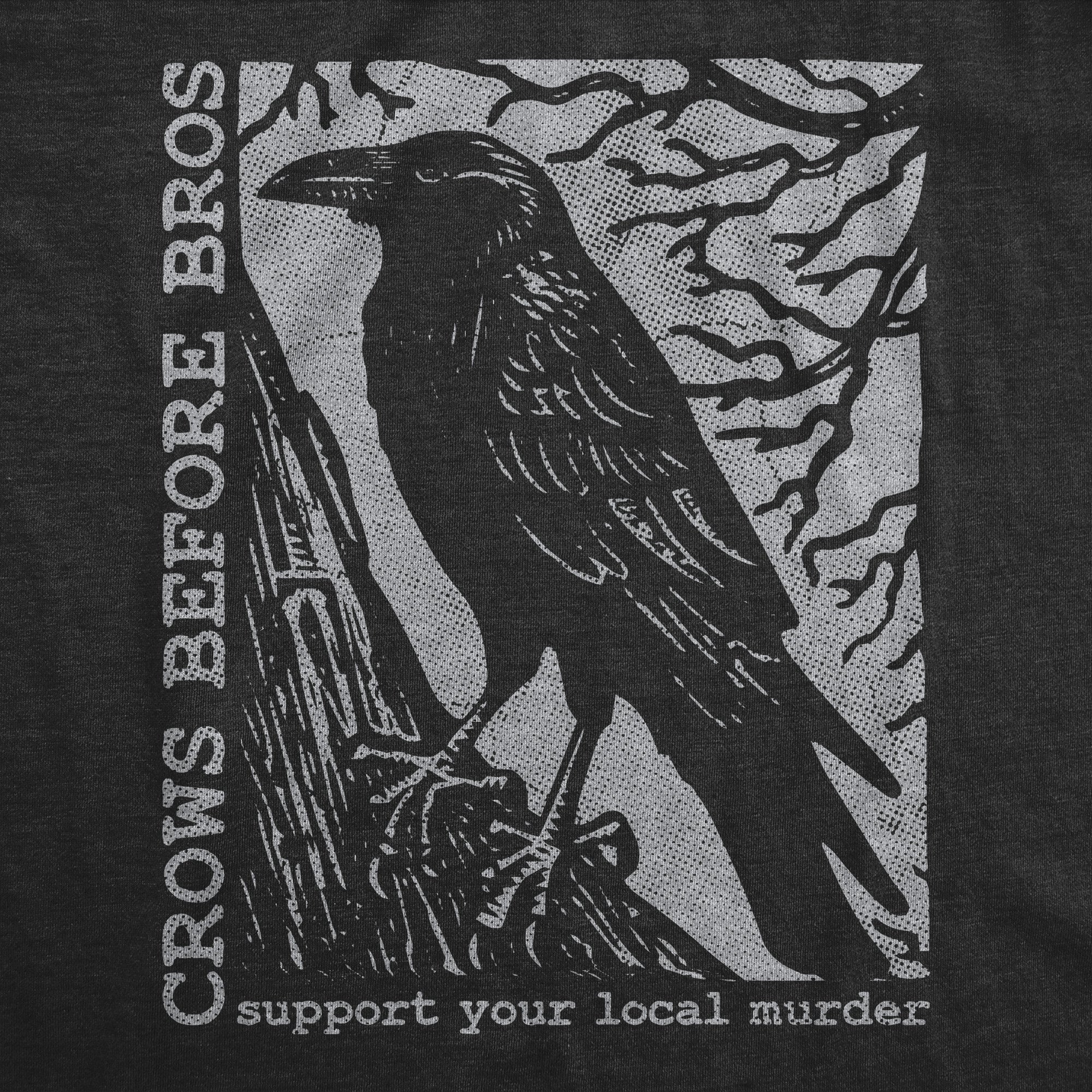 Crows Before Bros Men's T Shirt