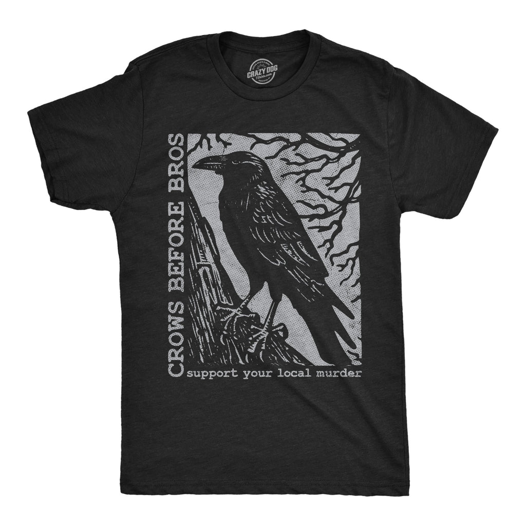 Crows Before Bros Men's T Shirt