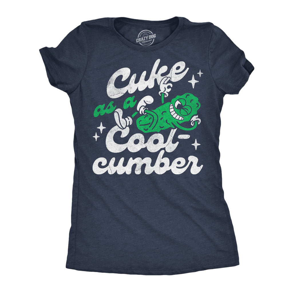 Cuke As A Cool Cumber Women's T Shirt