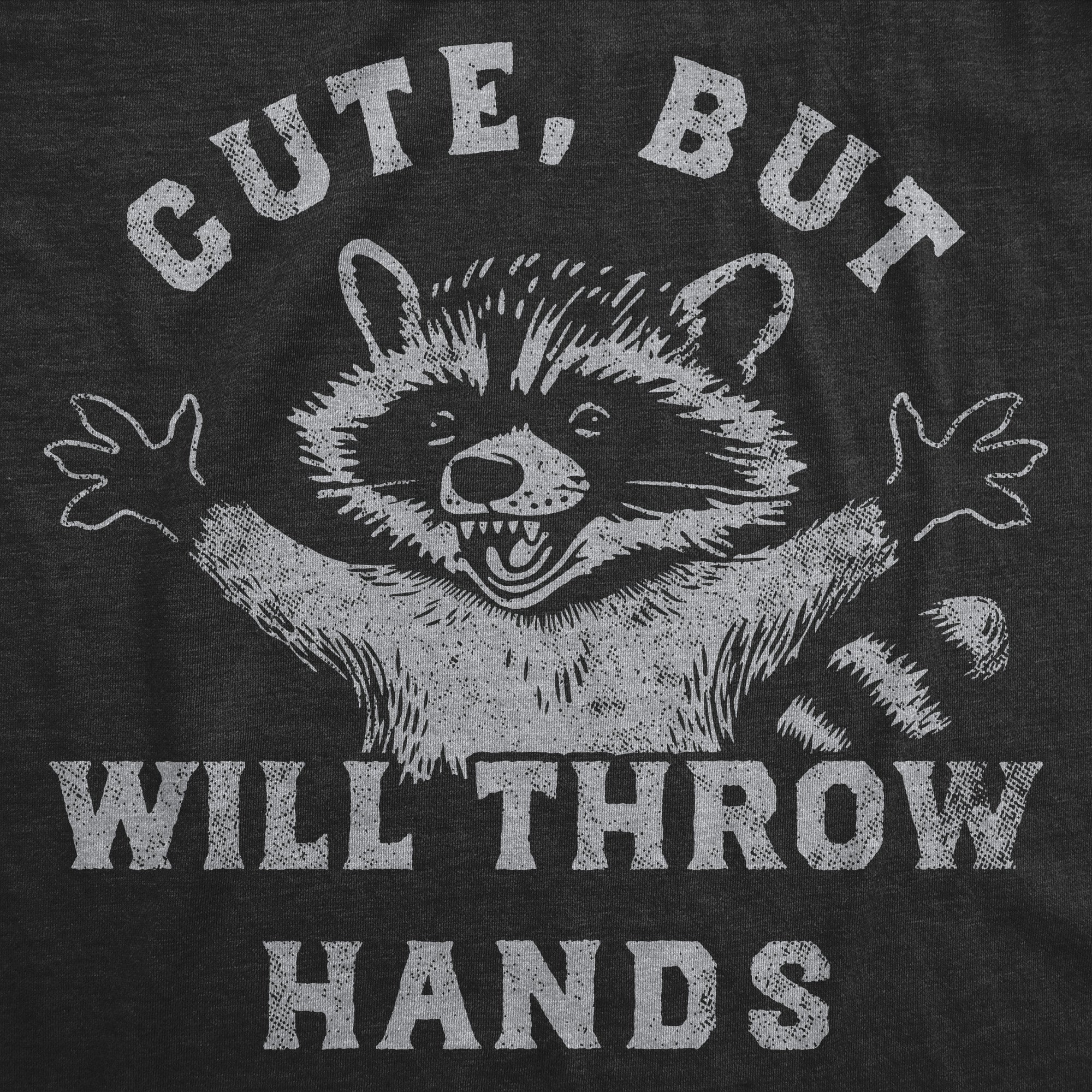 Cute But Will Throw Hands Women's T Shirt