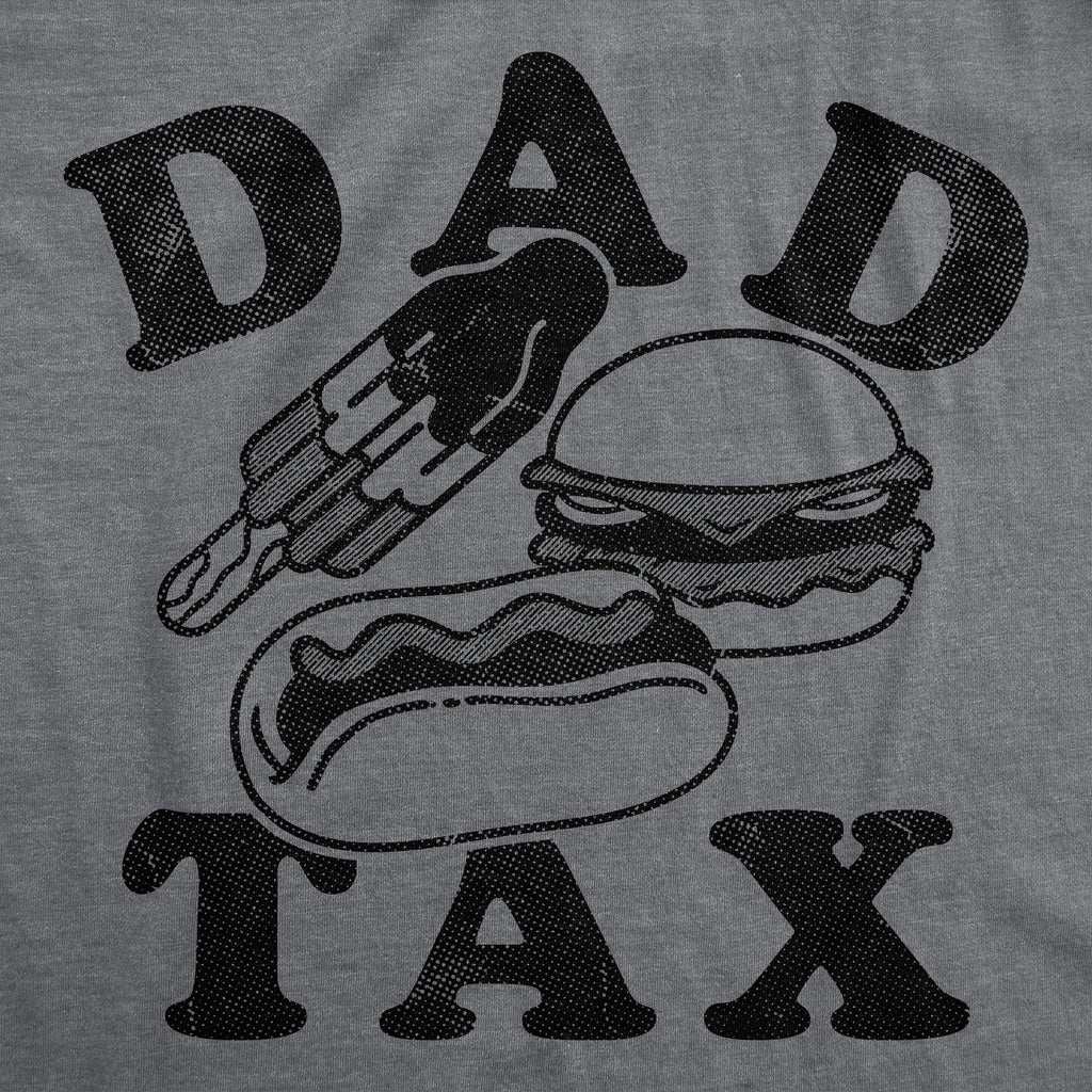 Dad Tax Junk Food Men's T Shirt