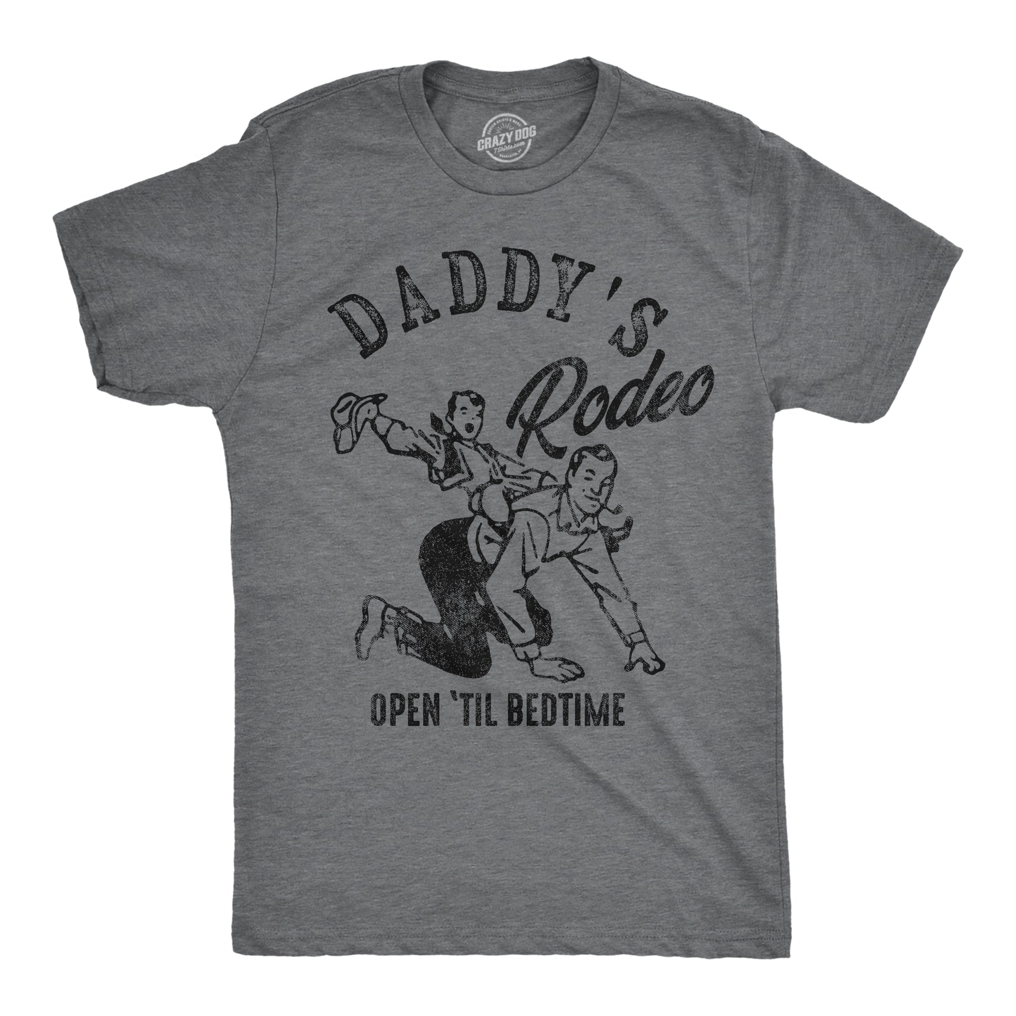 Daddys Rodeo Open Til Bedtime Men's T Shirt