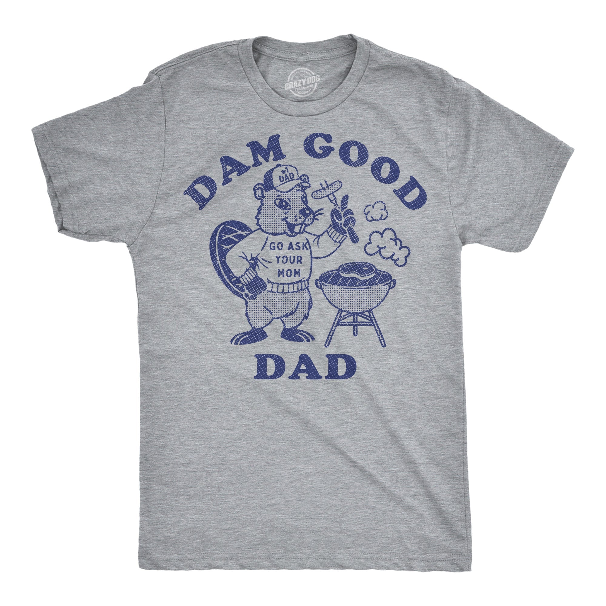 Dam Good Dad Men's T Shirt