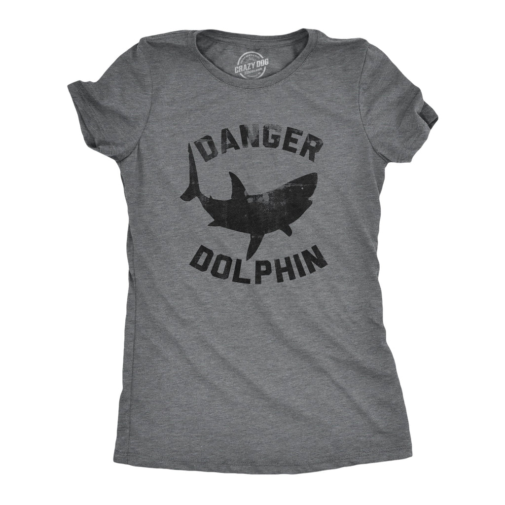 Danger Dolphin Women's T Shirt