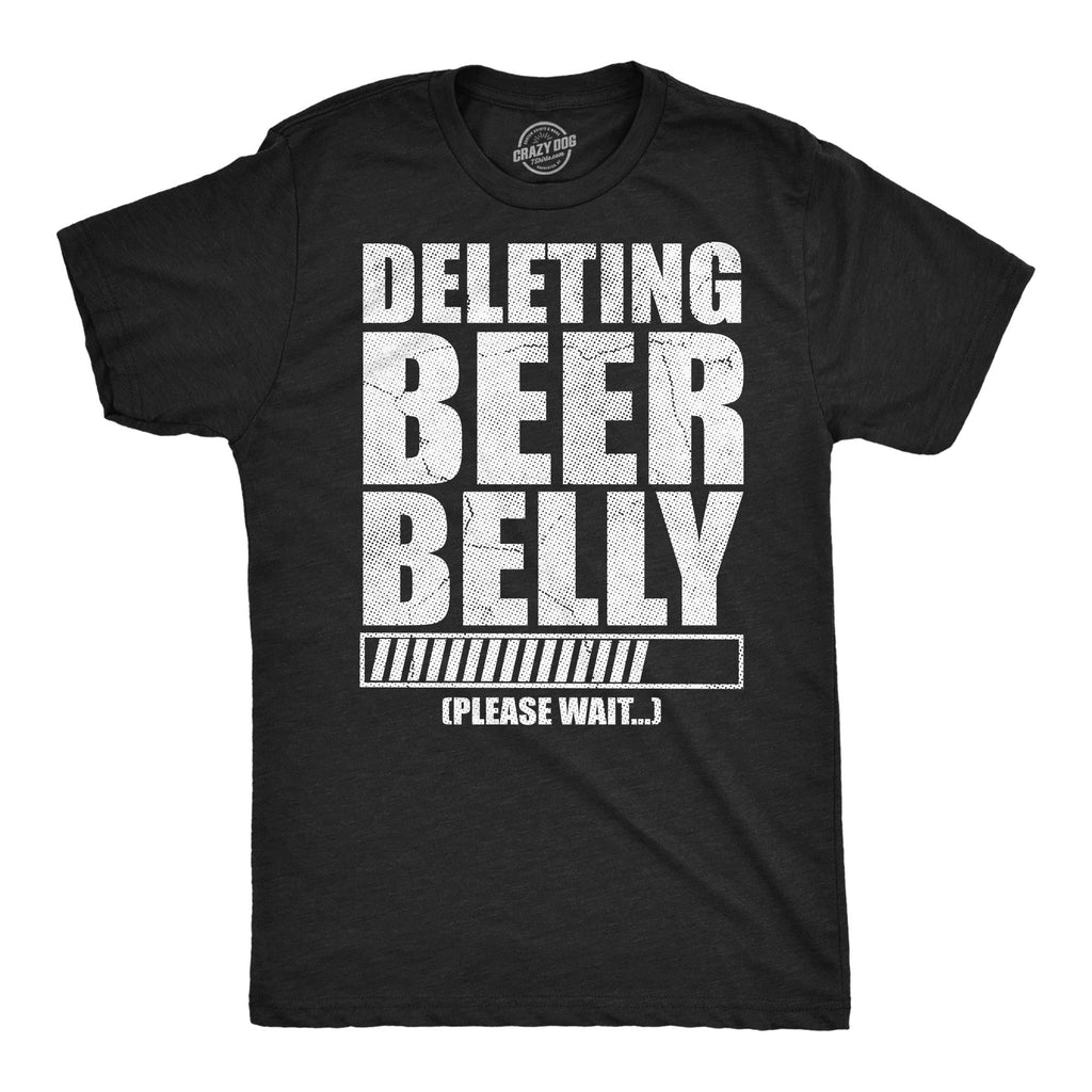 Deleting Beer Belly Please Wait Men's T Shirt