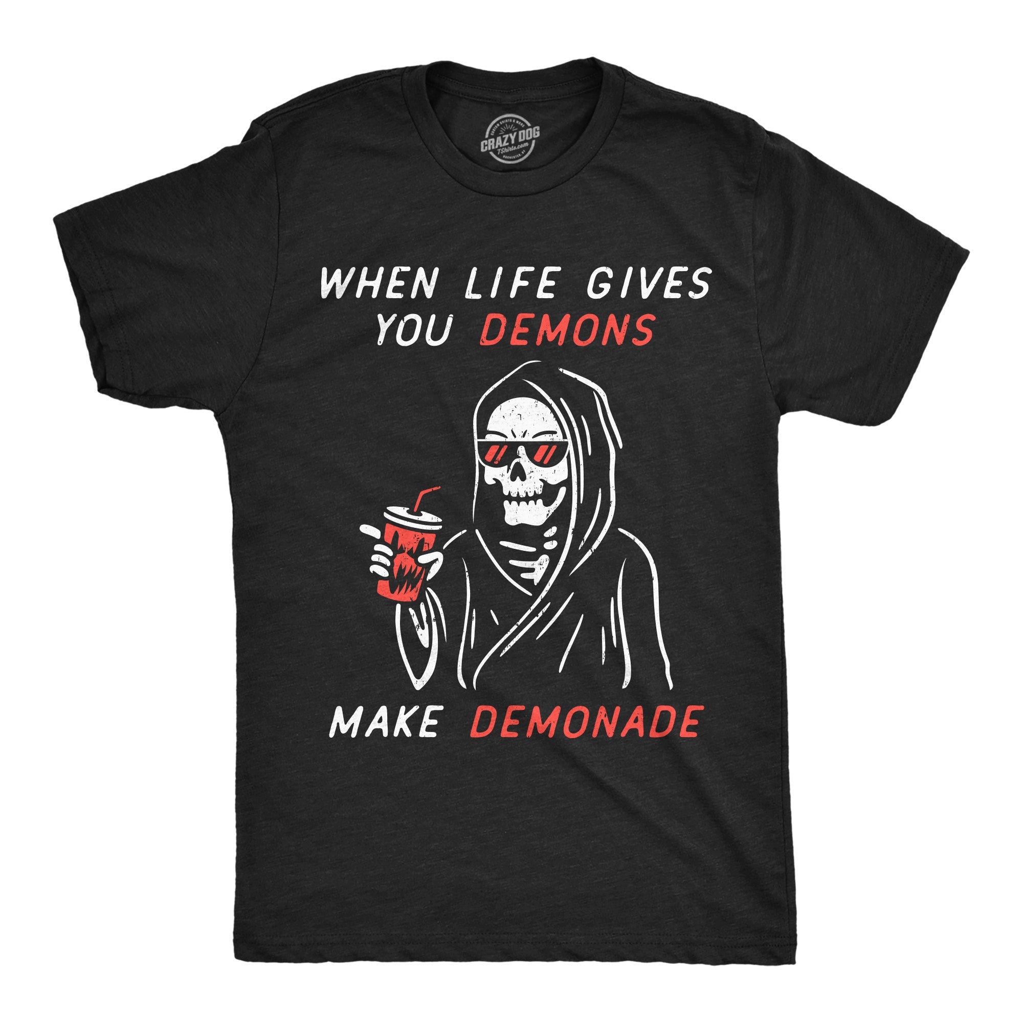 When Life Gives You Demons Men's T Shirt